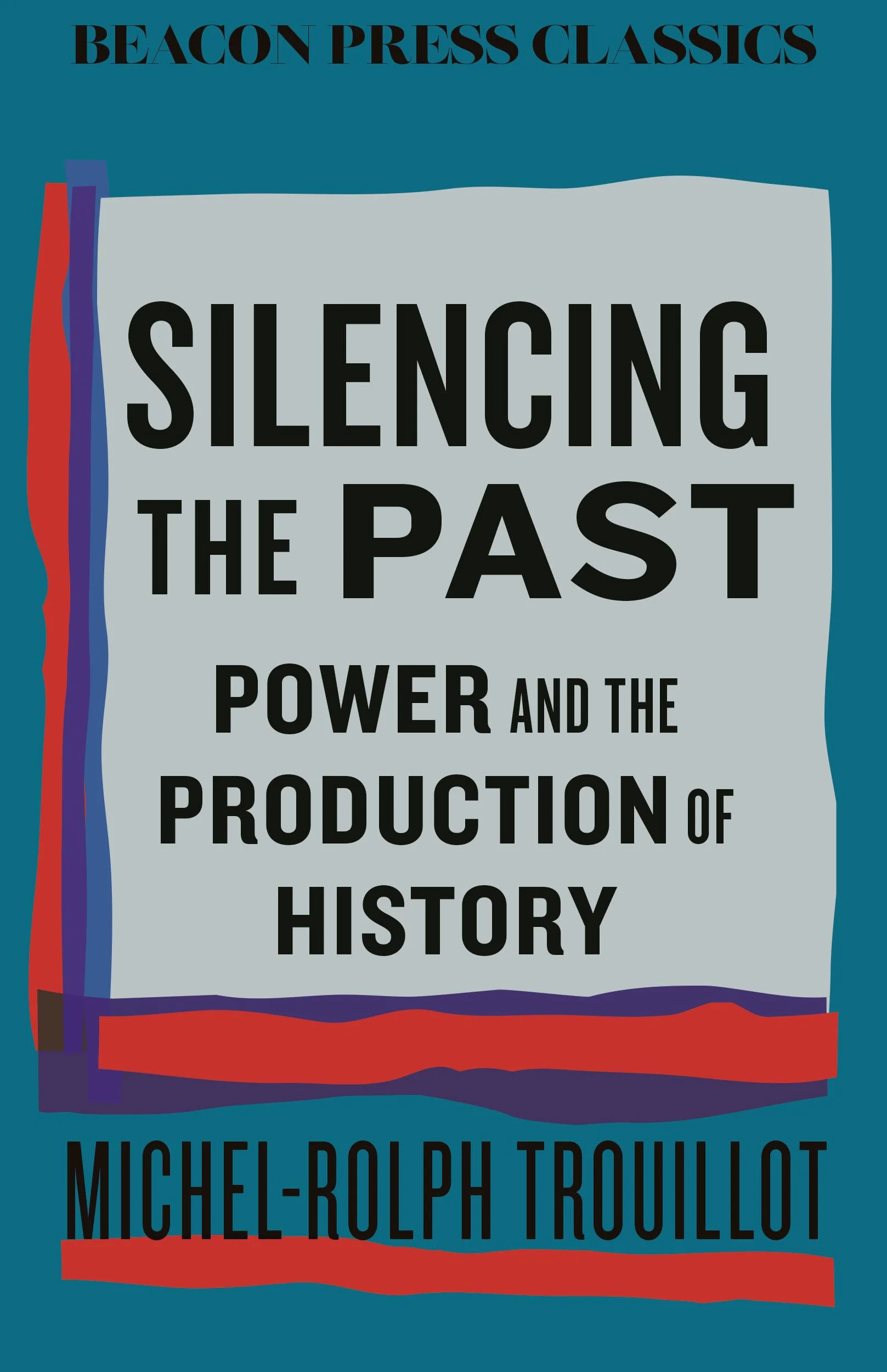 Silencing the Past: Power and the Production of History: 15