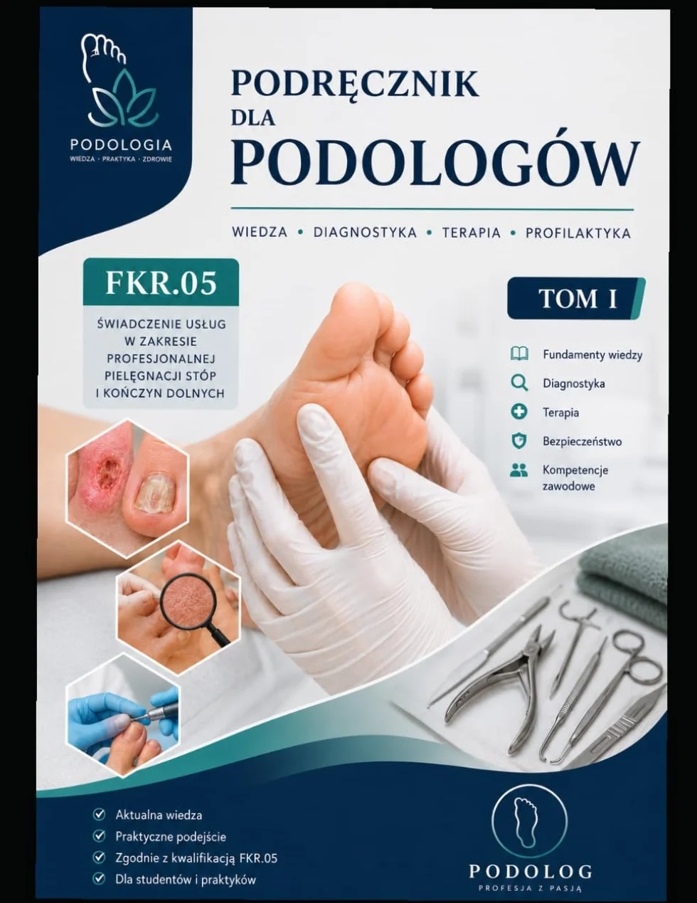 Podręcznik dla Podologów Tom I: FKR.05