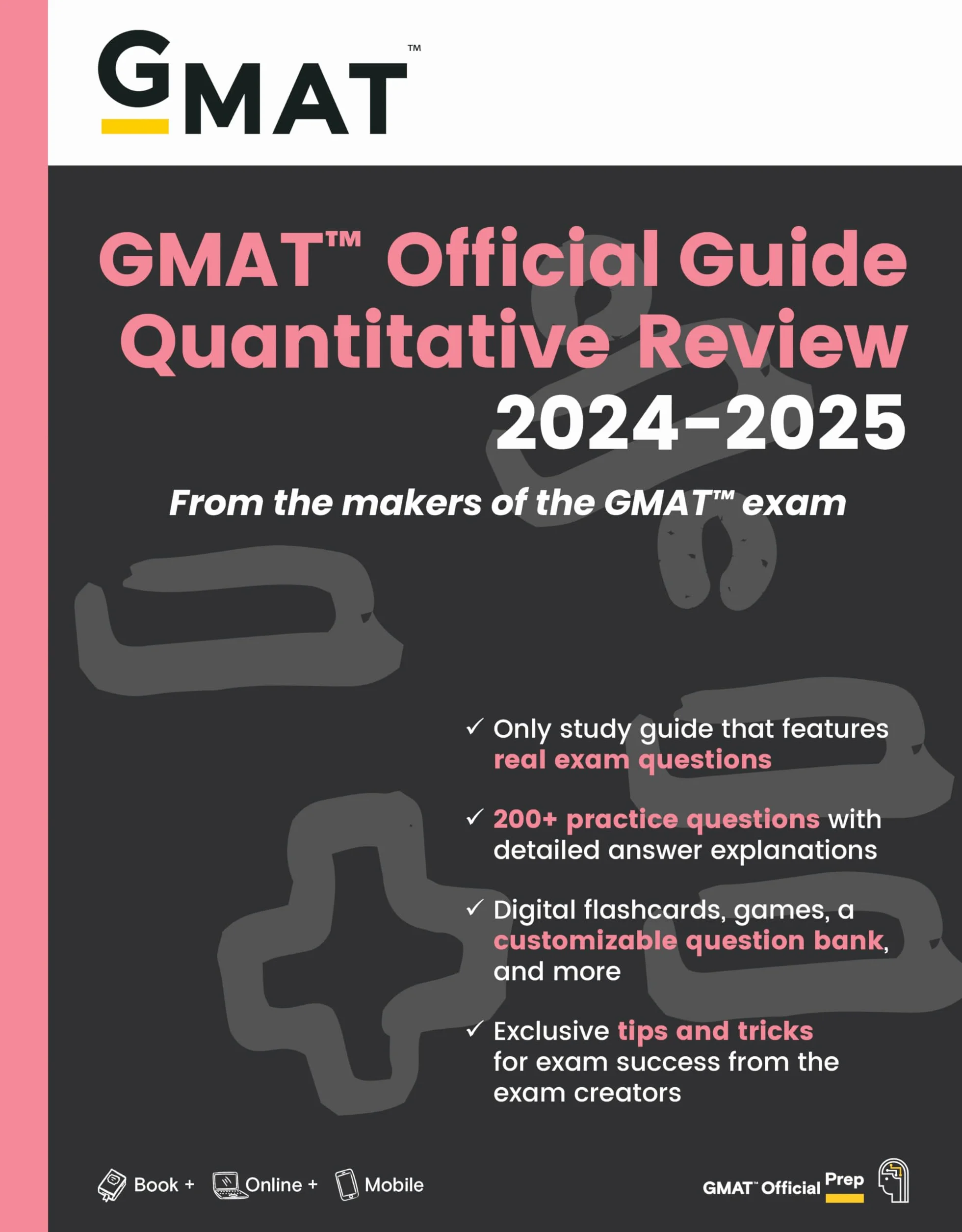 GMAT Official Guide Quantitative Review 2024-2025: Book + Online Question Bank: From the Makers of the GMAT Exam; Only Study Guide that Features Real ... Exclusive Tips and Tricks for Exam Success