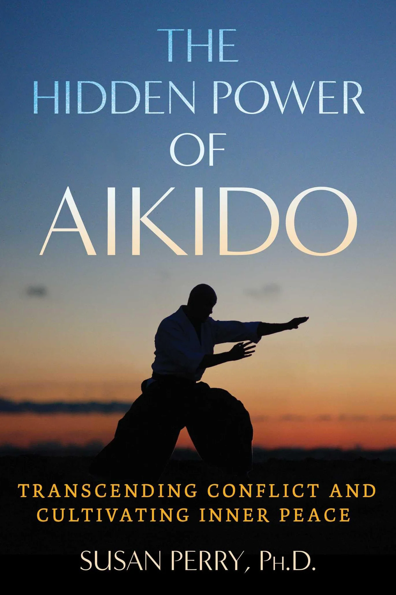 The Hidden Power of Aikido: Transcending Conflict and Cultivating Inner Peace