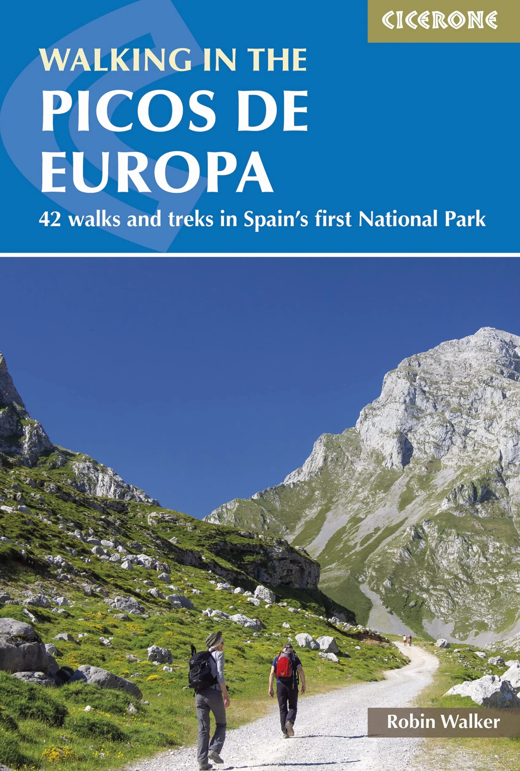 Walking in the Picos de Europa: 42 Walks and Treks in Spain's First National Park