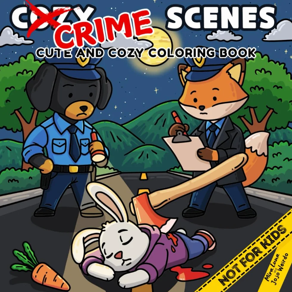 Cozy Crime Scenes: A Parodic Cute and Comfy Coloring Book for Adults – 40 Hand-Drawn Hygge vibes Crime Scenes to Color for Stress Relief: The perfect ... friends who love coloring - but not for kids
