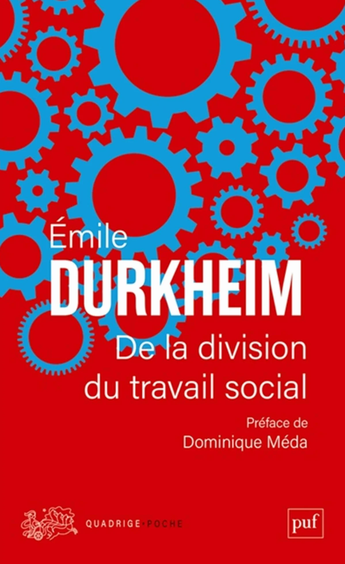 De la division du travail social: Préface de Dominique Méda