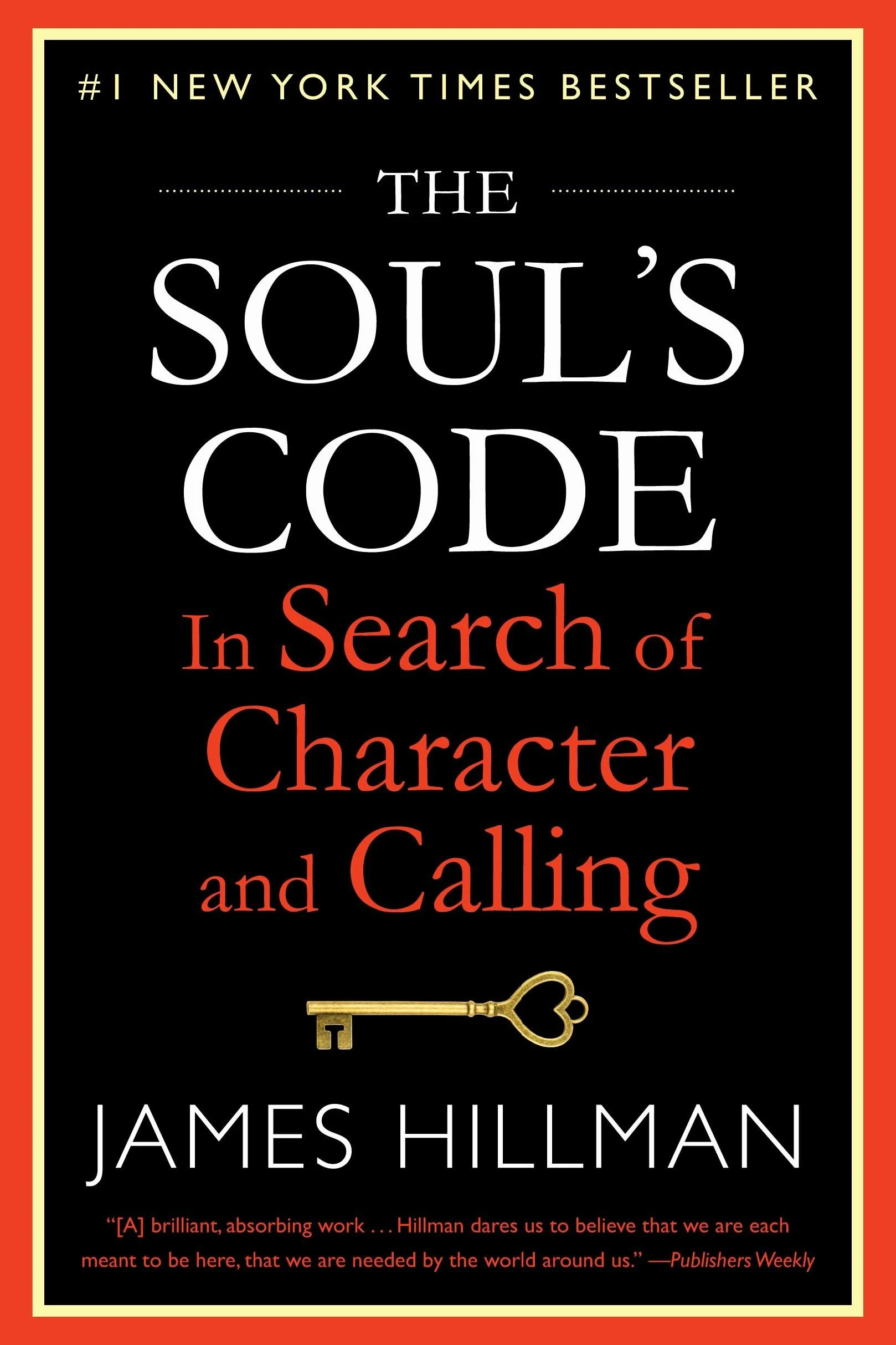 The Soul's Code: In Search of Character and Calling
