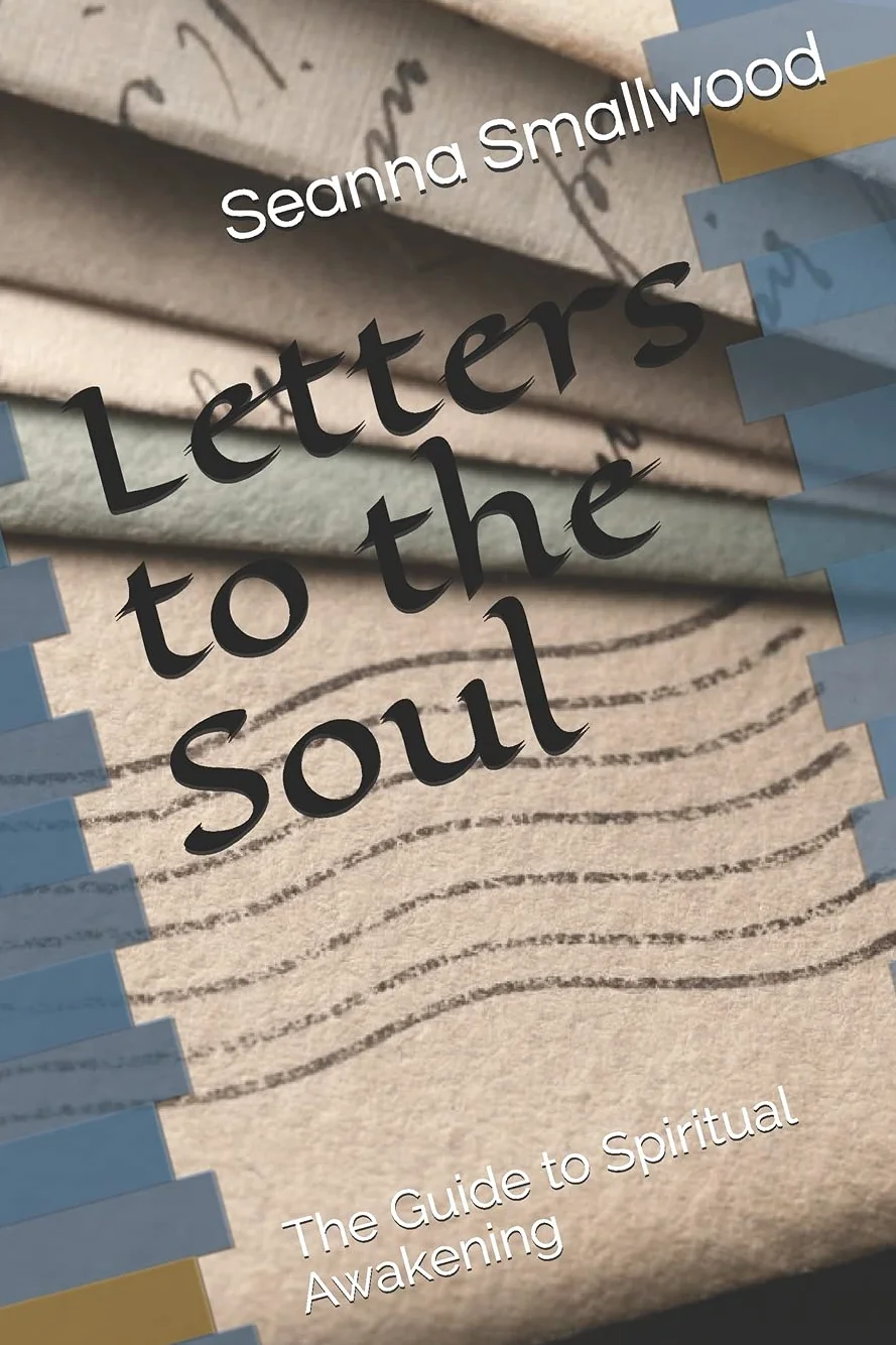 Letters to the Soul: The Guide to Spiritual Awakening: 1