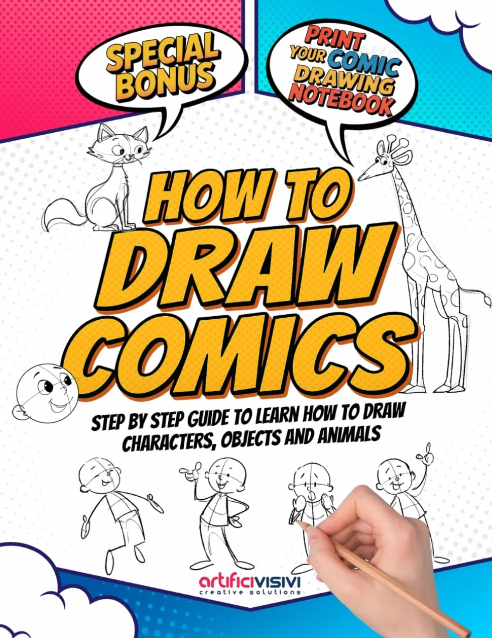 How To Draw Comics: 2 Books in 1 – A Simple Guide to Learn How to Draw Characters, Objects and Animals for Kids and Teens