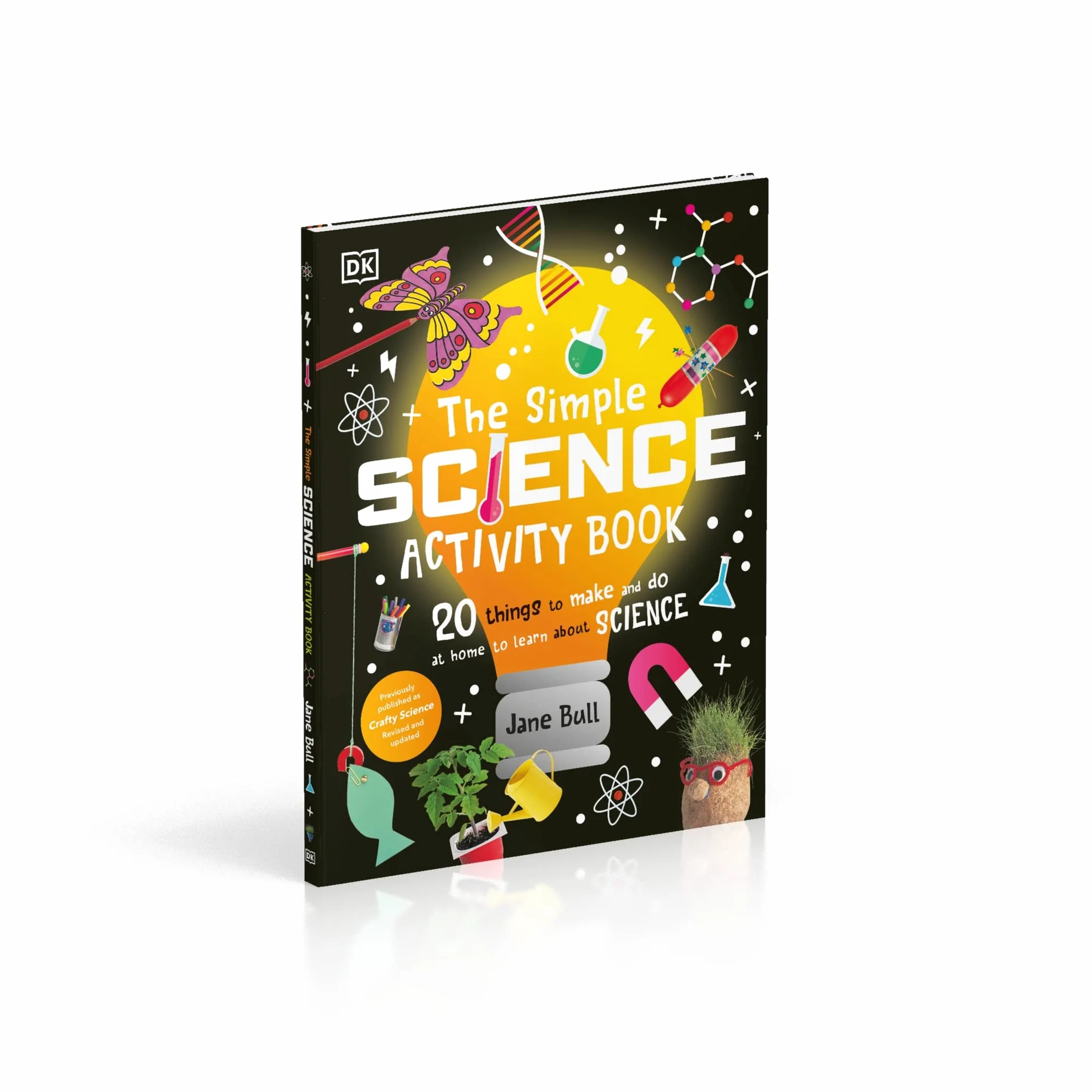 The Simple Science Activity Book: 20 Things to Make and Do at Home to Learn About Science