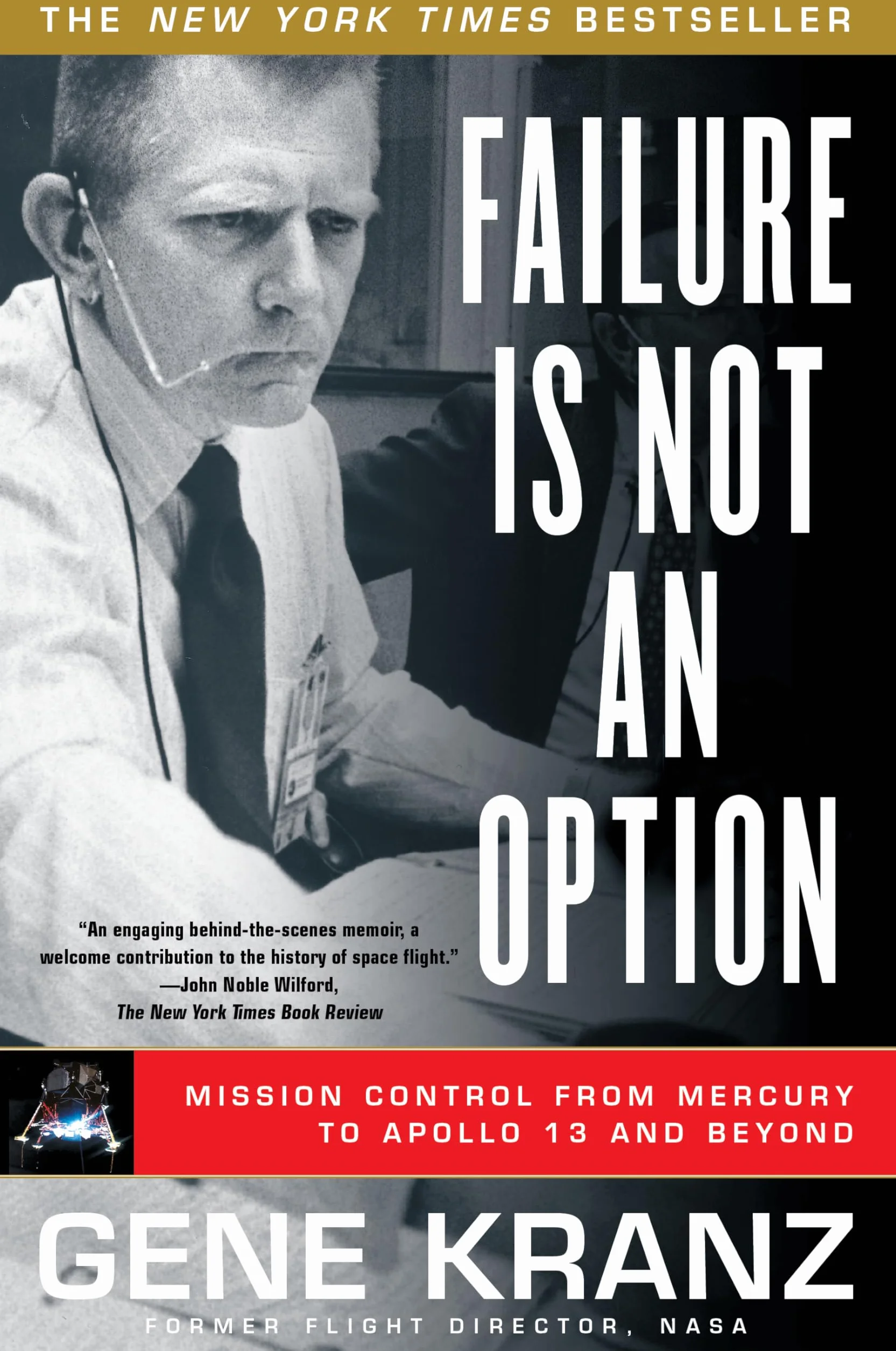 Failure Is Not an Option: Mission Control from Mercury to Apollo 13 and Beyond