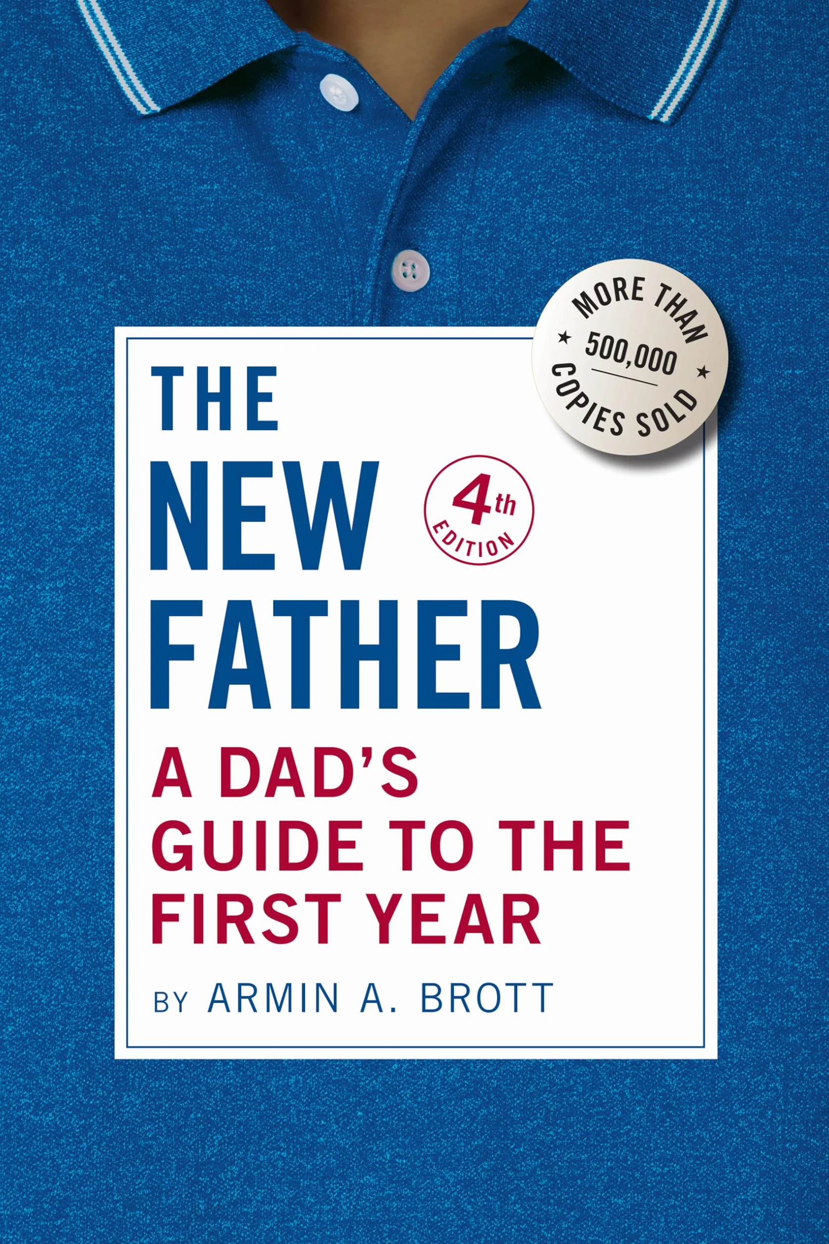The New Father /anglais: A Dad's Guide to the First Year: 20