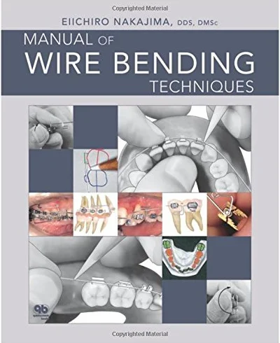 Manual of Wire Bending Techniques
