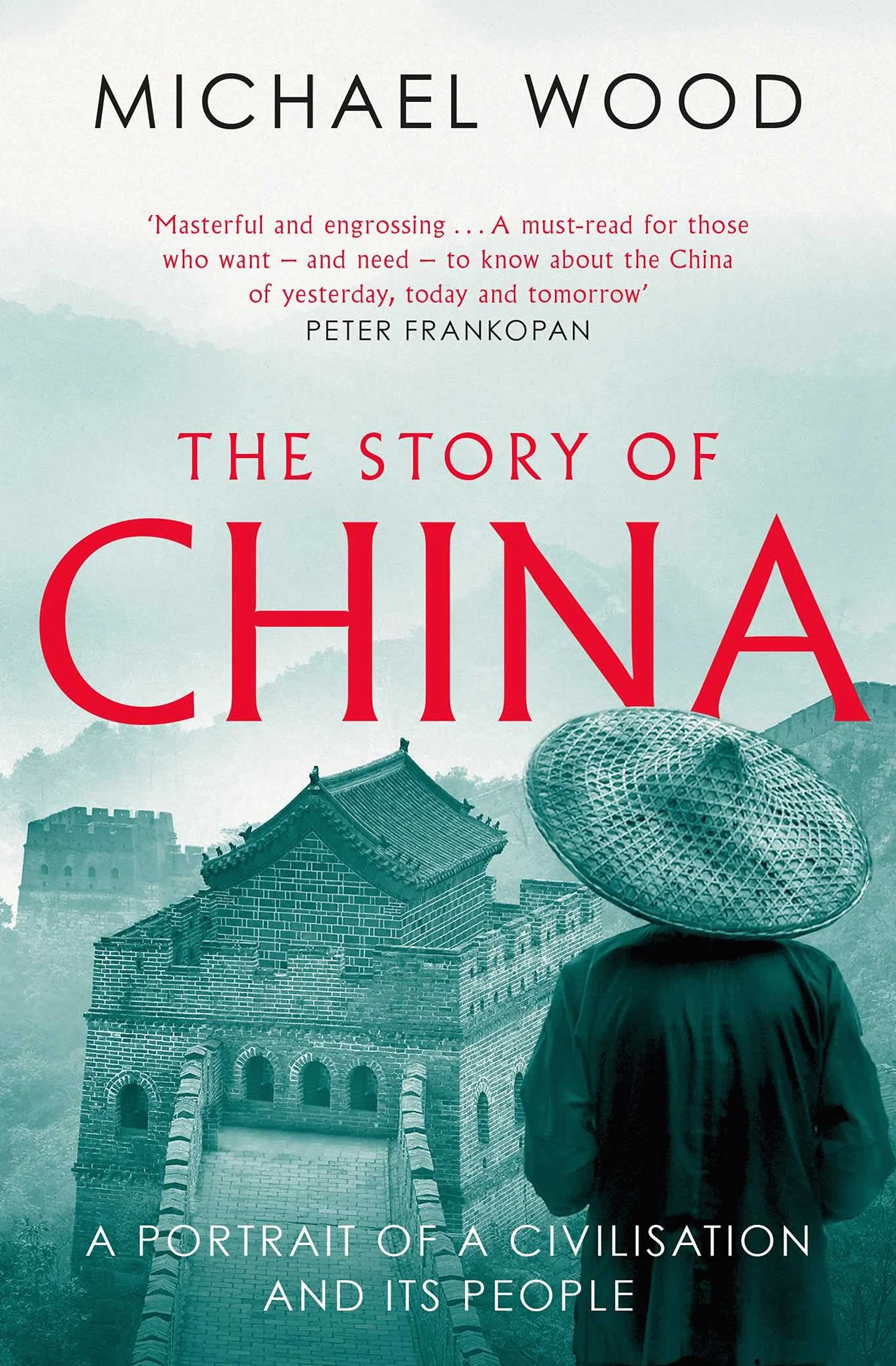 The Story of China: A portrait of a civilisation and its people