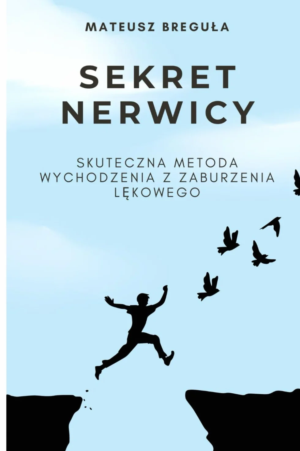 Sekret Nerwicy: Skuteczna metoda wychodzenia z zaburzenia lękowego