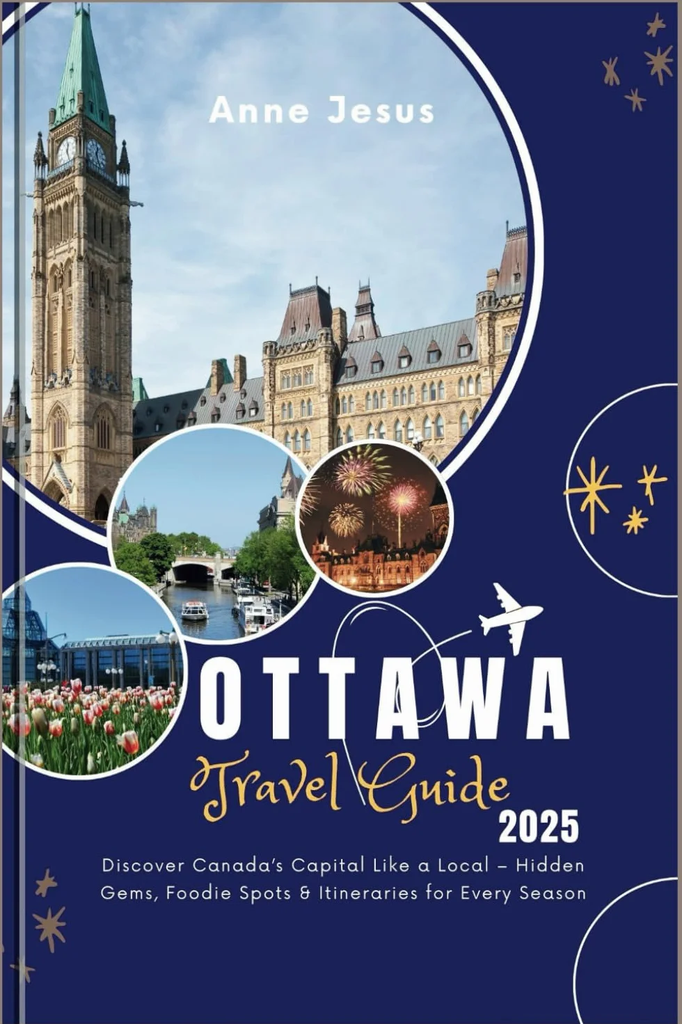 The Ultimate Ottawa Travel Guide (2025 Edition): Discover Canada’s Capital Like a Local – Hidden Gems, Foodie Spots & Itineraries for Every Season