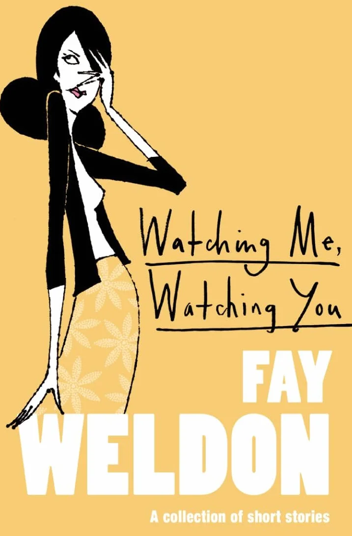 Watching Me, Watching You: A Brilliant Feminist Fiction Collection of Eleven Short Stories