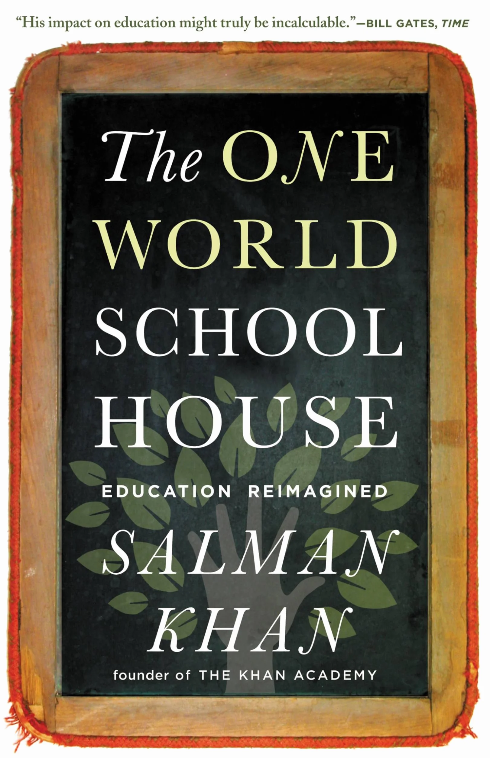 The One World Schoolhouse: Education Reimagined
