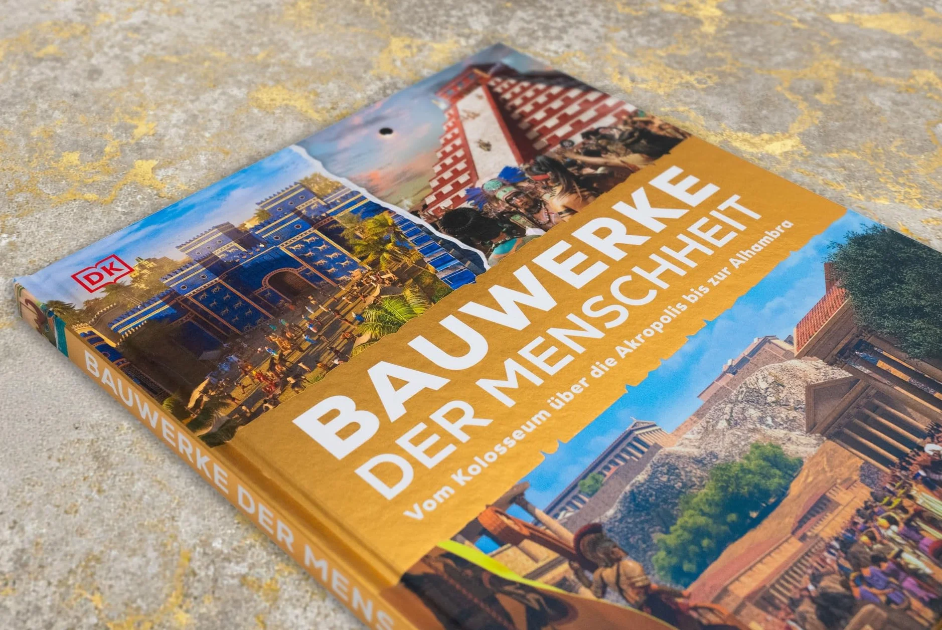 Bauwerke der Menschheit: Vom Kolosseum über die Akropolis bis zur Alhambra. Bauwerke der Weltgeschichte in spektakulären 3-D-Illustrationen. Für Kinder ab 8 Jahren
