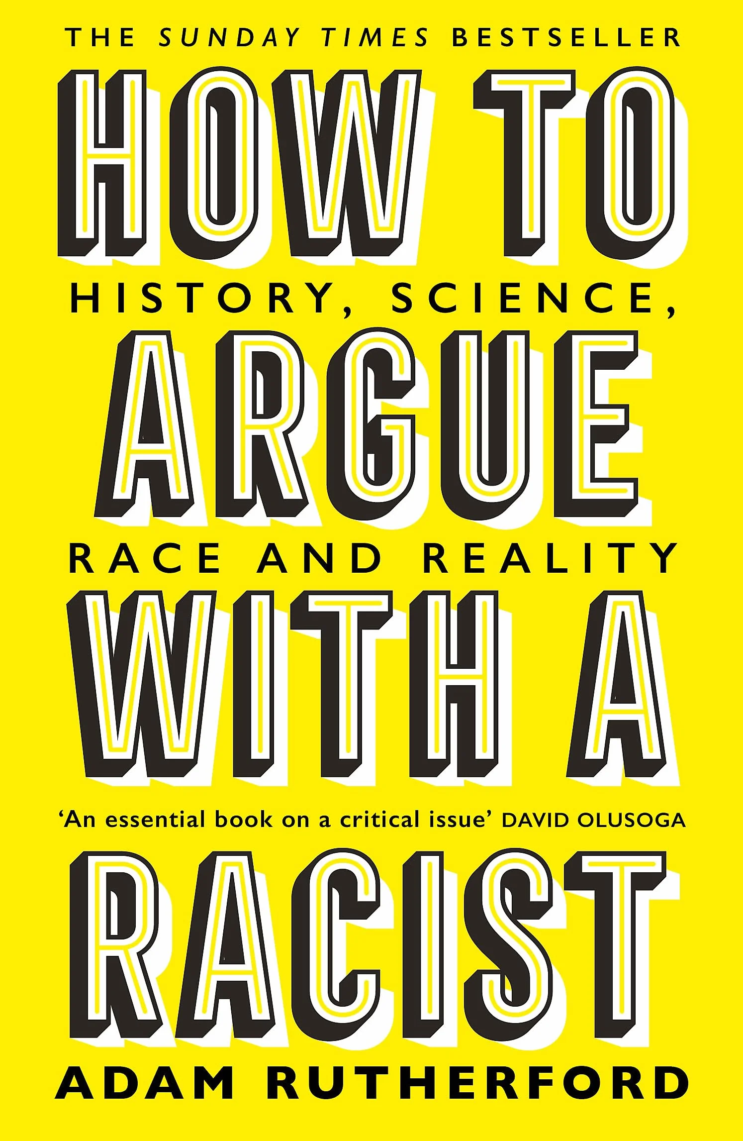 How To Argue with a Racist: History, Science, Race and Reality