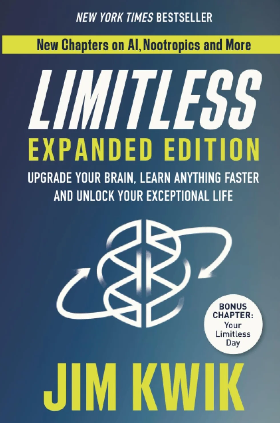 Limitless Expanded Edition: Upgrade Your Brain, Learn Anything Faster and Unlock Your Exceptional Life