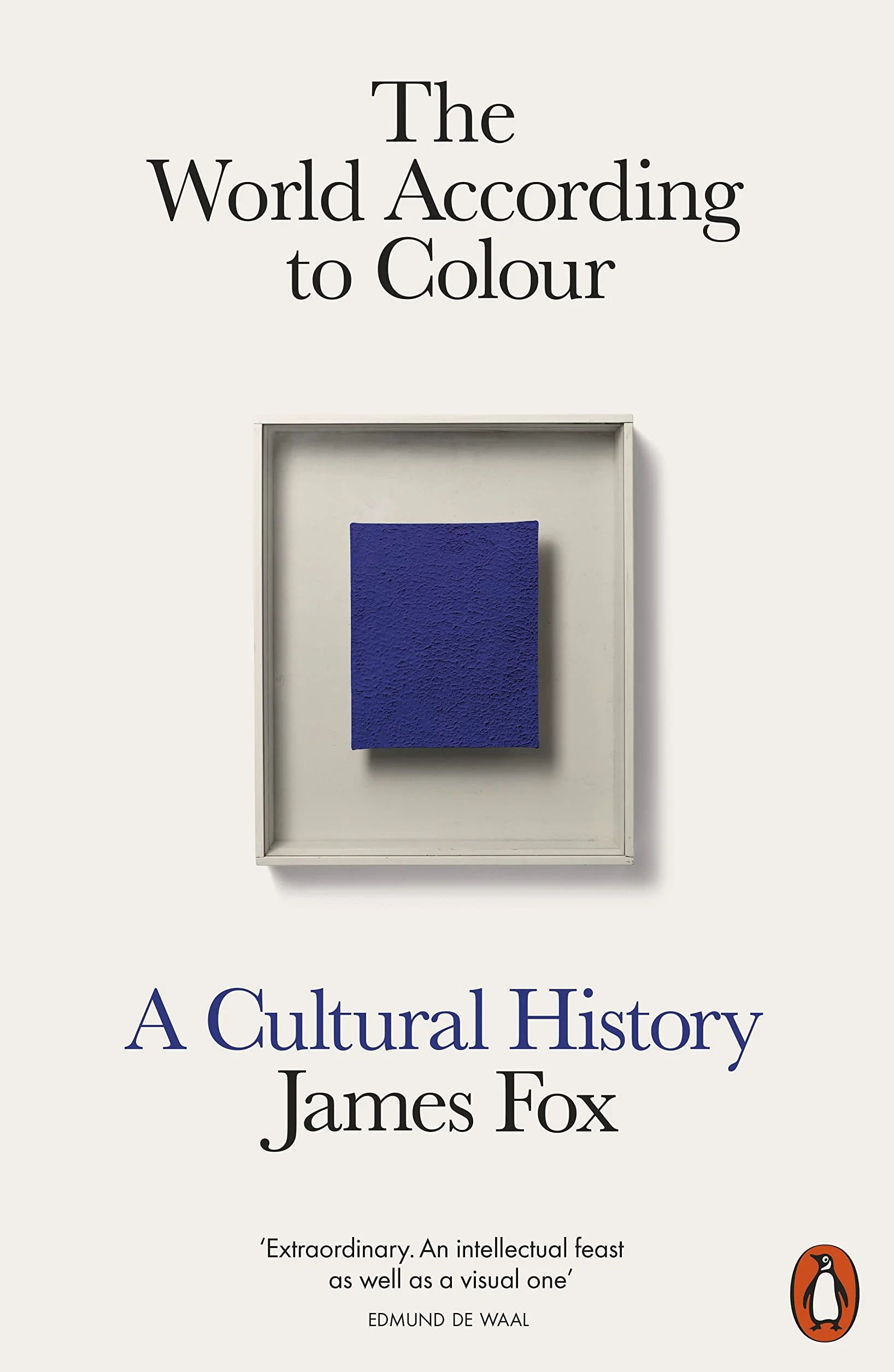The World According to Colour: A Cultural History