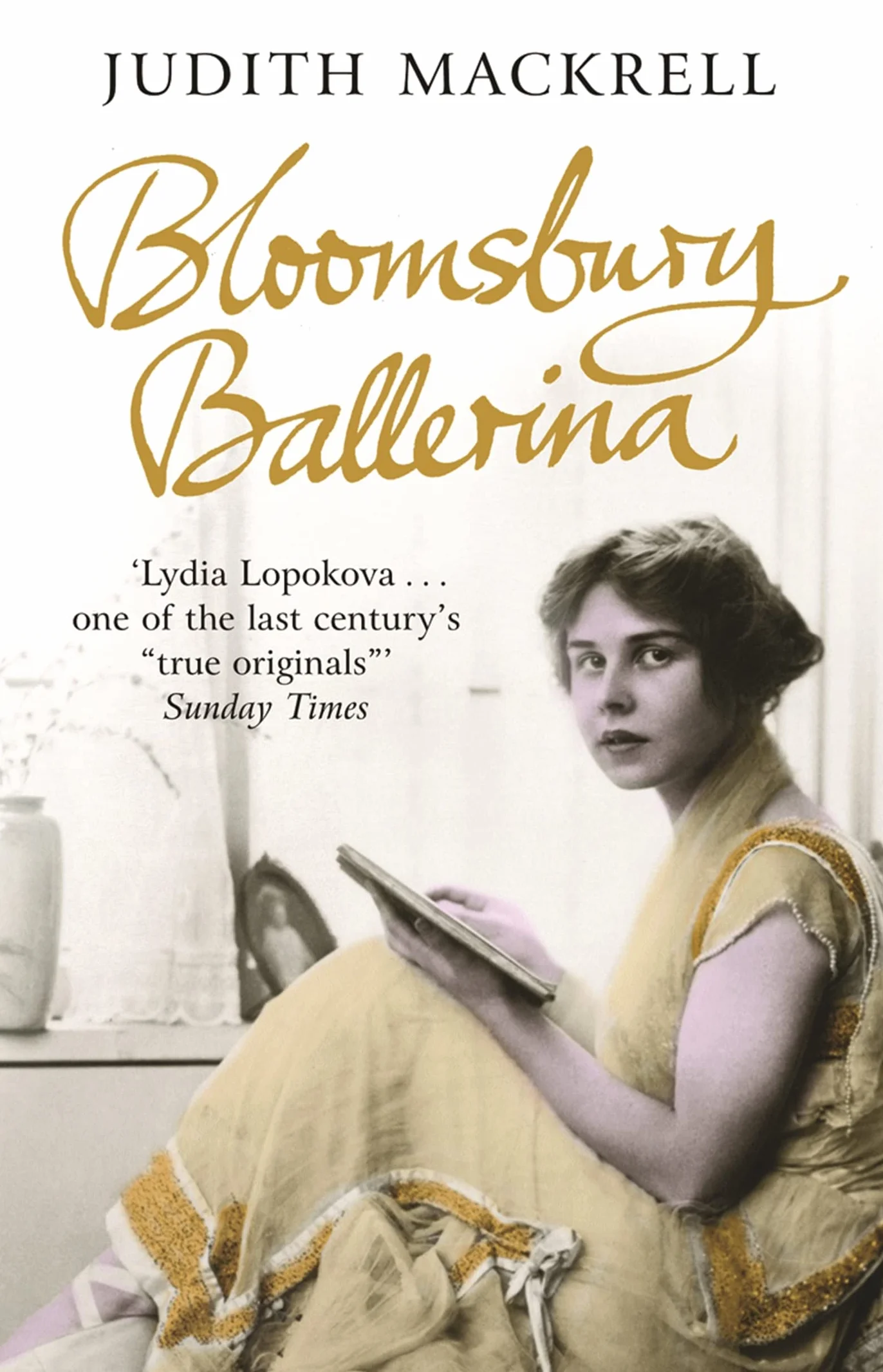 Bloomsbury Ballerina: Lydia Lopokova, Imperial Dancer and Mrs John Maynard Keynes