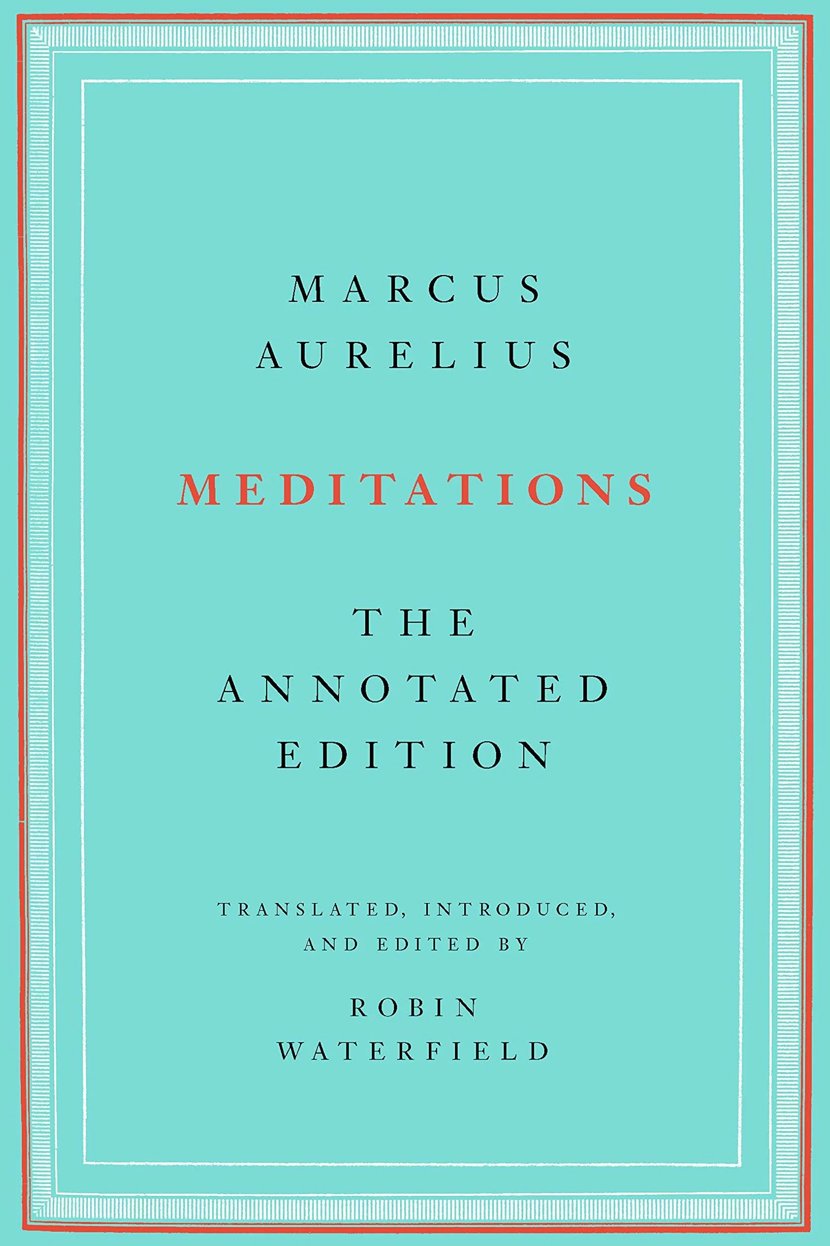 Meditations: The Annotated Edition