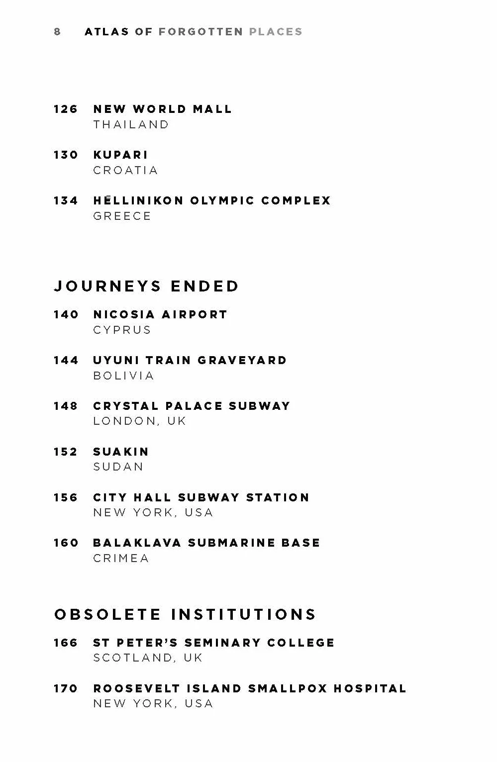 Atlas of Forgotten Places: Journeys to Abandoned and Deserted Destinations Around the Globe
