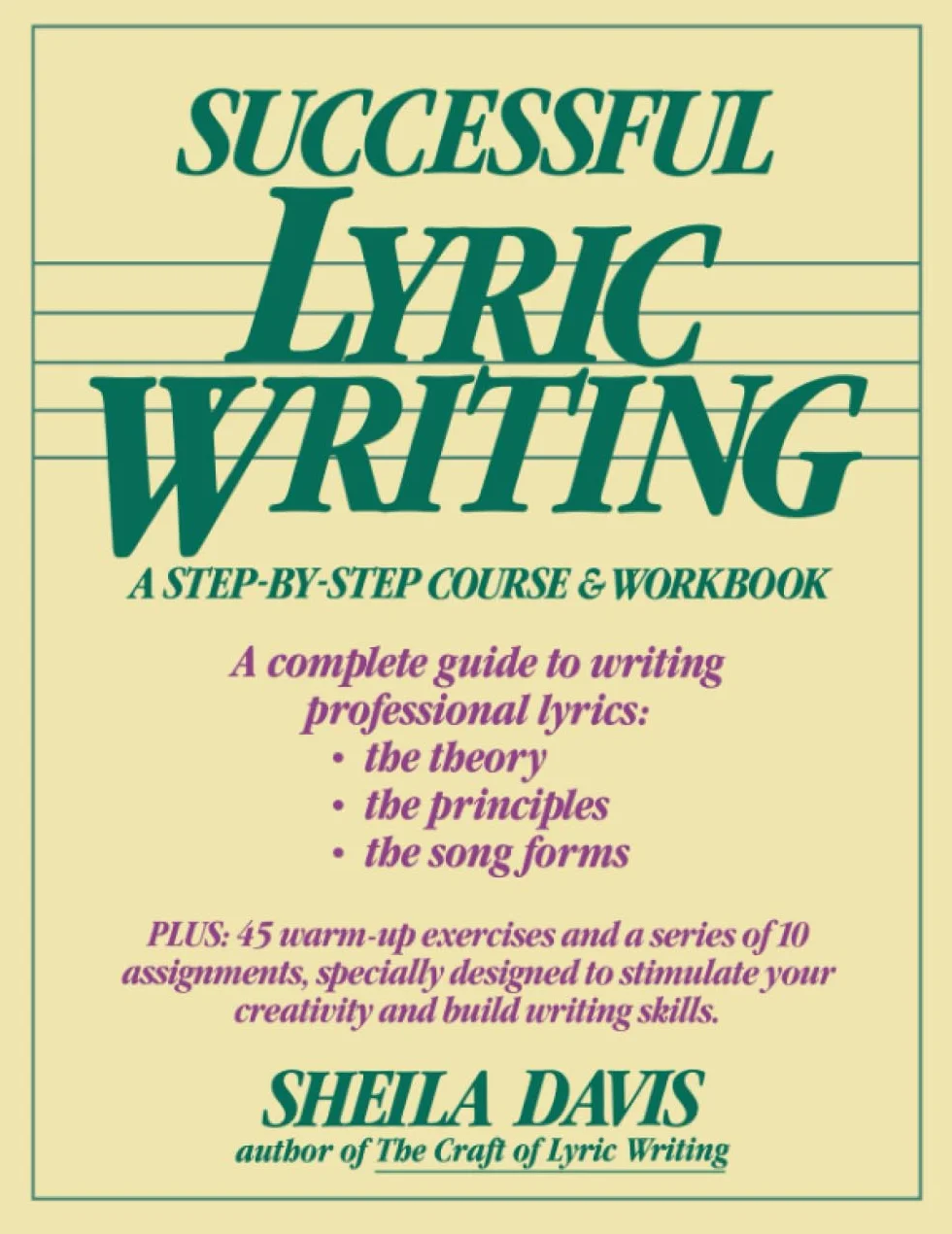 Successful Lyric Writing: A Step by Step Course and Workbook