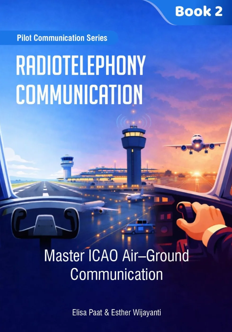 Radiotelephony Communication: Master ICAO Air–Ground Communication