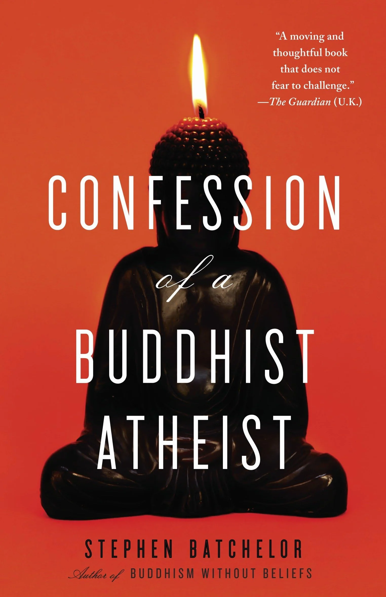 Confession of a Buddhist Atheist