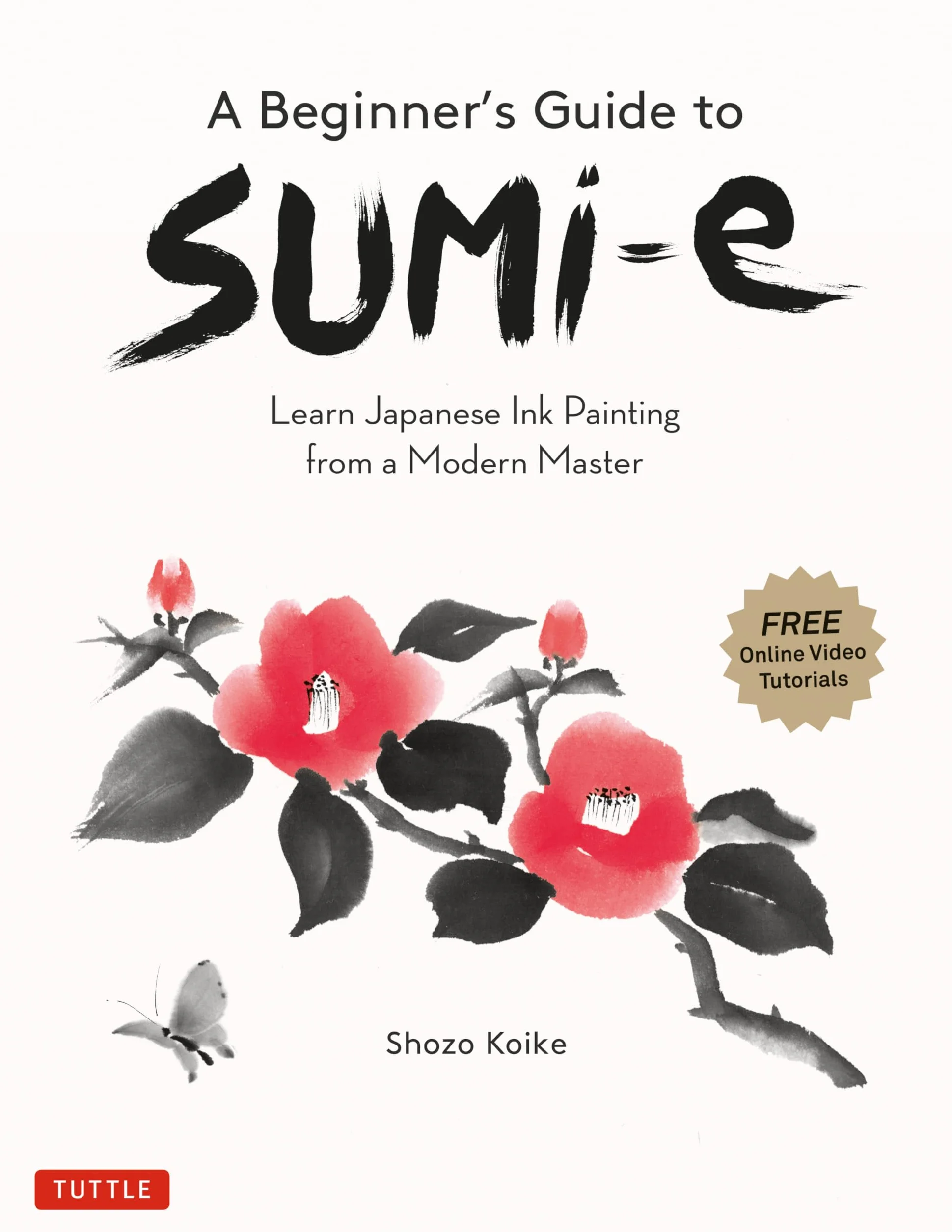 A Beginner's Guide To Sumie /anglais: Learn Japanese Ink Painting from a Modern Master (Online Video Tutorials)