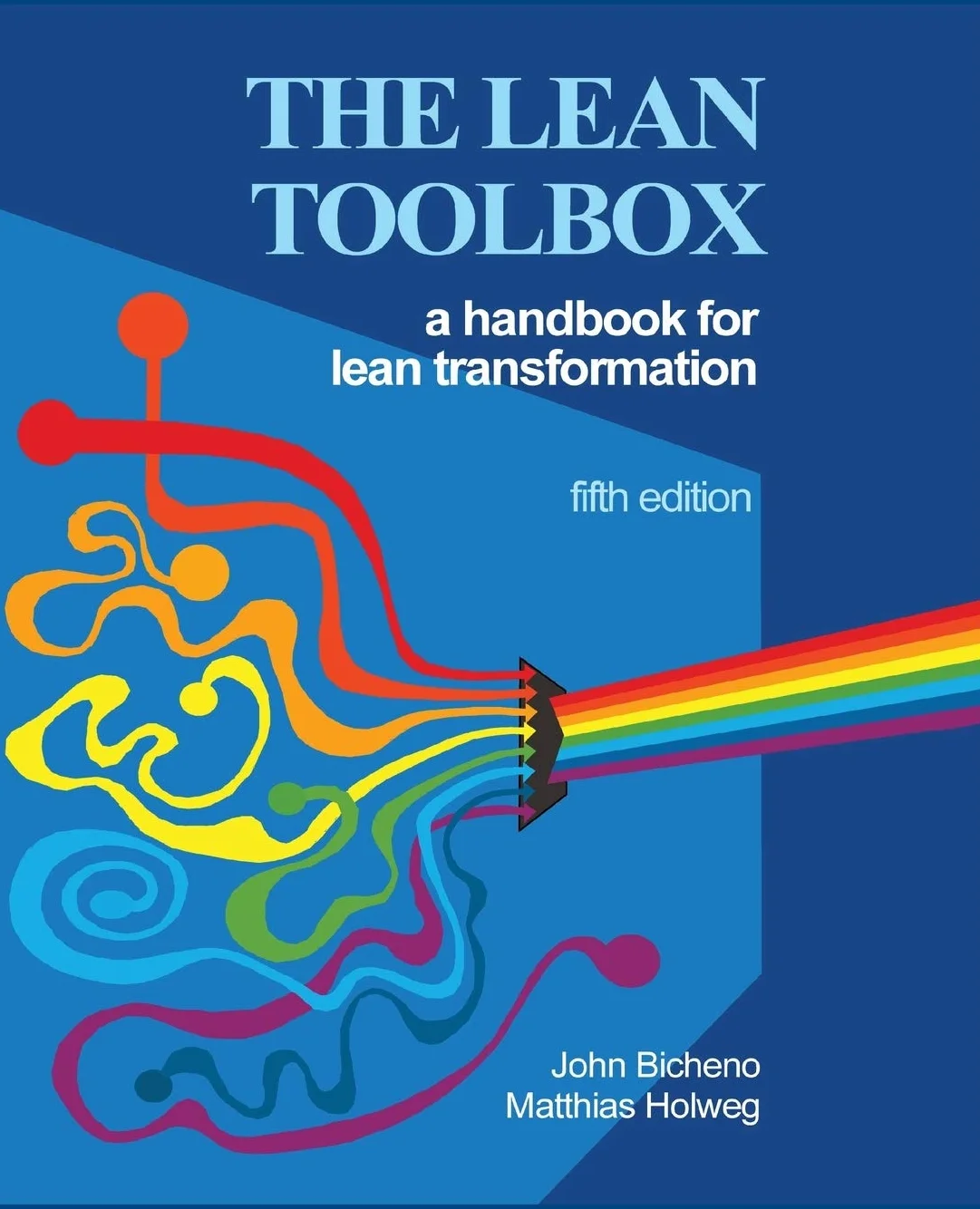 The Lean Toolbox 5th Edition: A Handbook for Lean Transformation