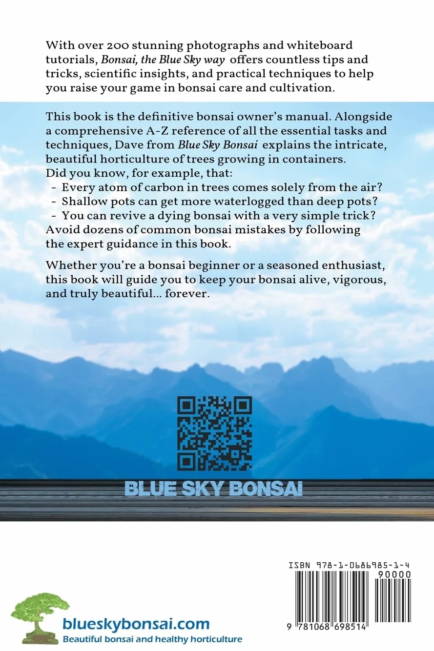 Bonsai, the Blue Sky way: A simple guide to Bonsai Horticulture
