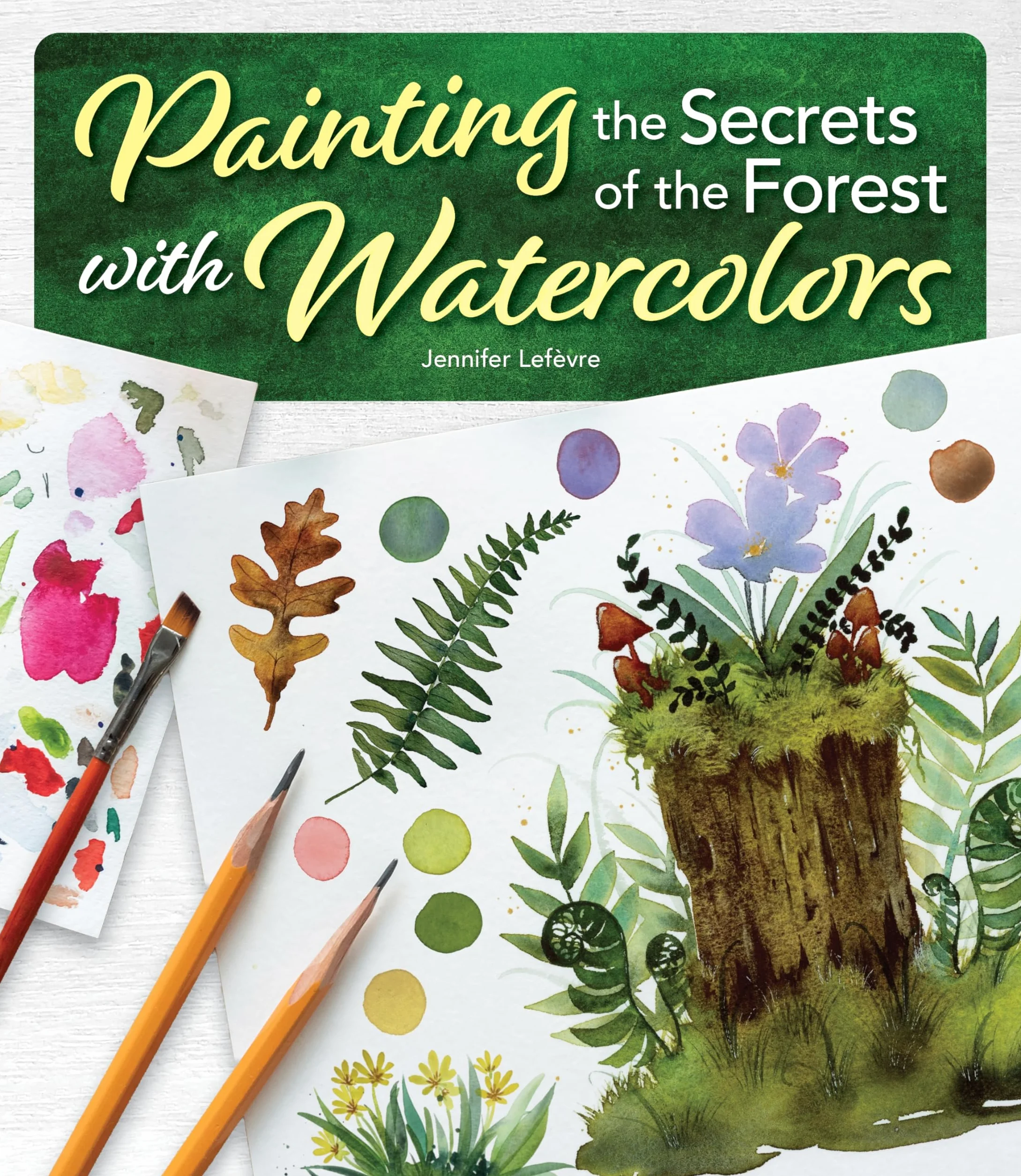 Painting the Secrets of the Forest with Watercolors