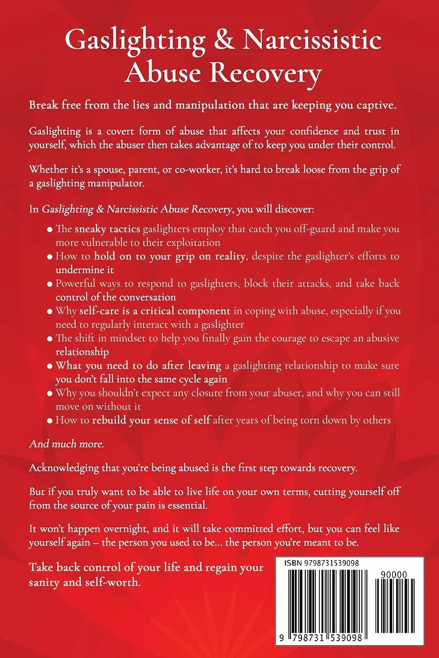 Gaslighting & Narcissistic Abuse Recovery: Recover from Emotional Abuse, Recognize Narcissists & Manipulators and Break Free Once and for All