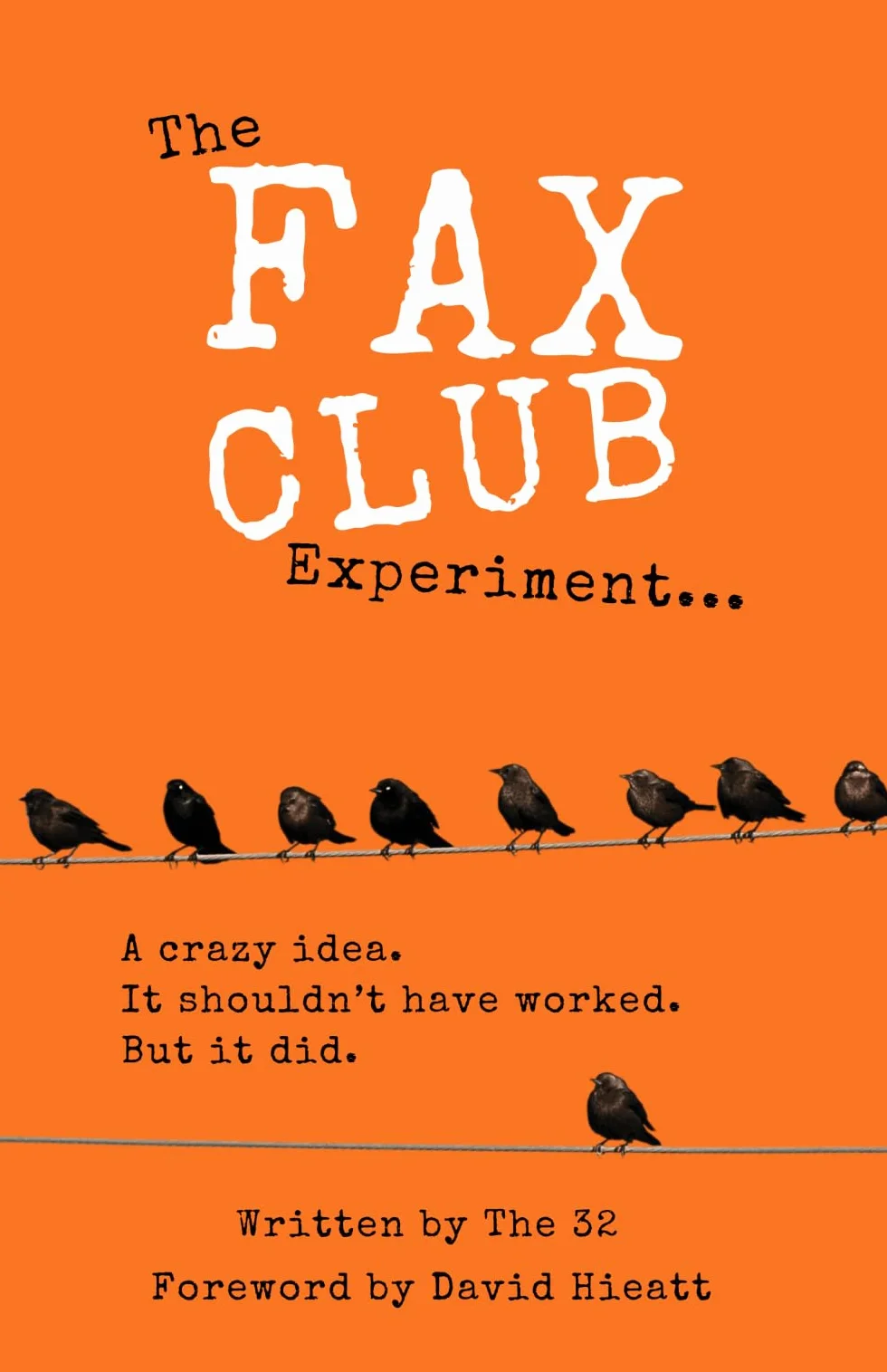 The Fax Club Experiment: A crazy idea. It shouldn't have worked. But it did.