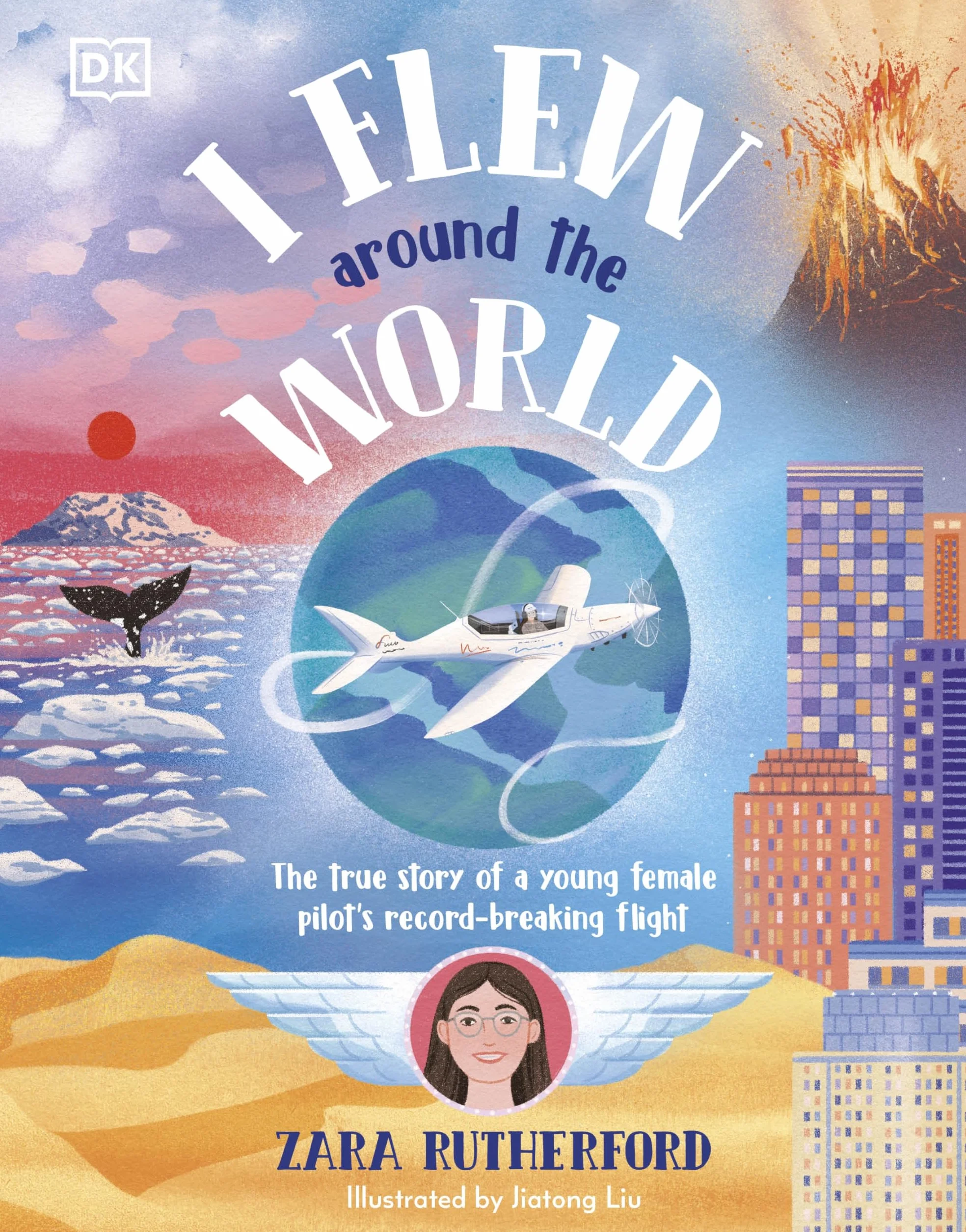 I Flew Around the World: The True Story of a Young Female Pilot's Record-Breaking Flight