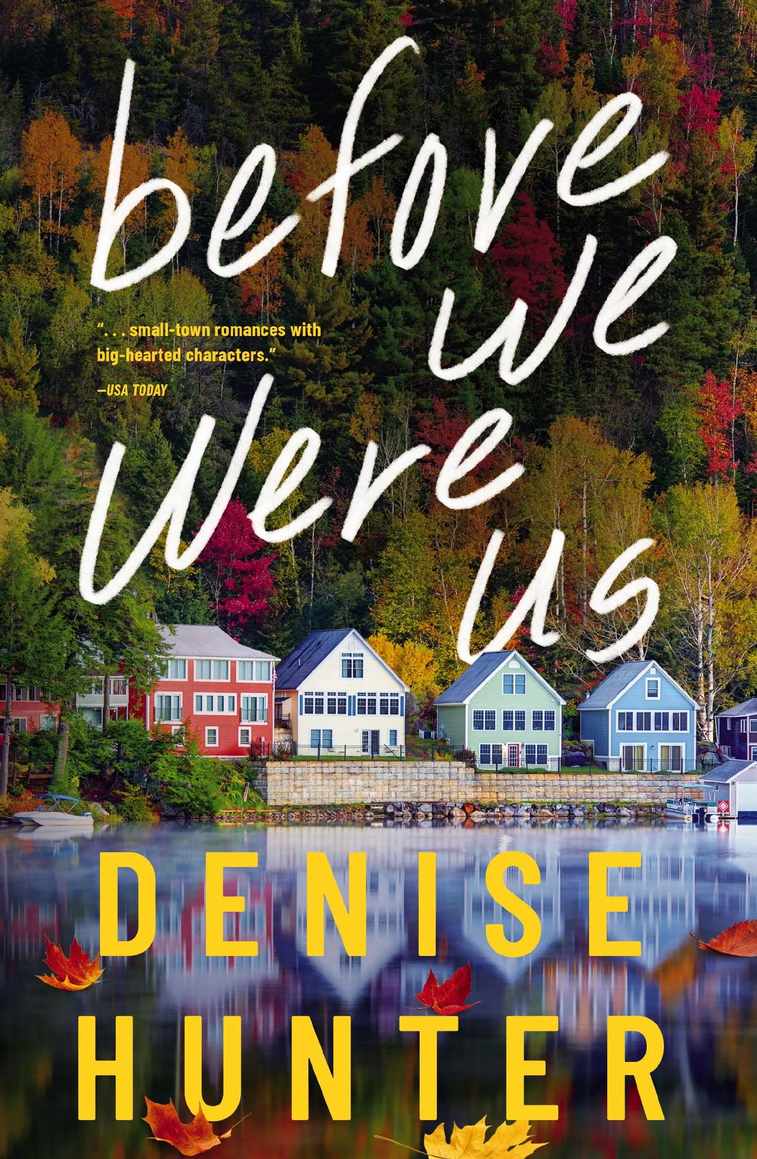 Before We Were Us: A sweet, cozy, second-chance romance