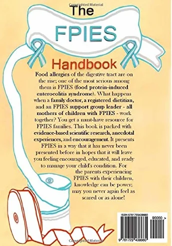 The FPIES Handbook: Information for Parents and Caregivers, A research based reference for navigating Food Protein-Induced Enterocolitis Syndrome