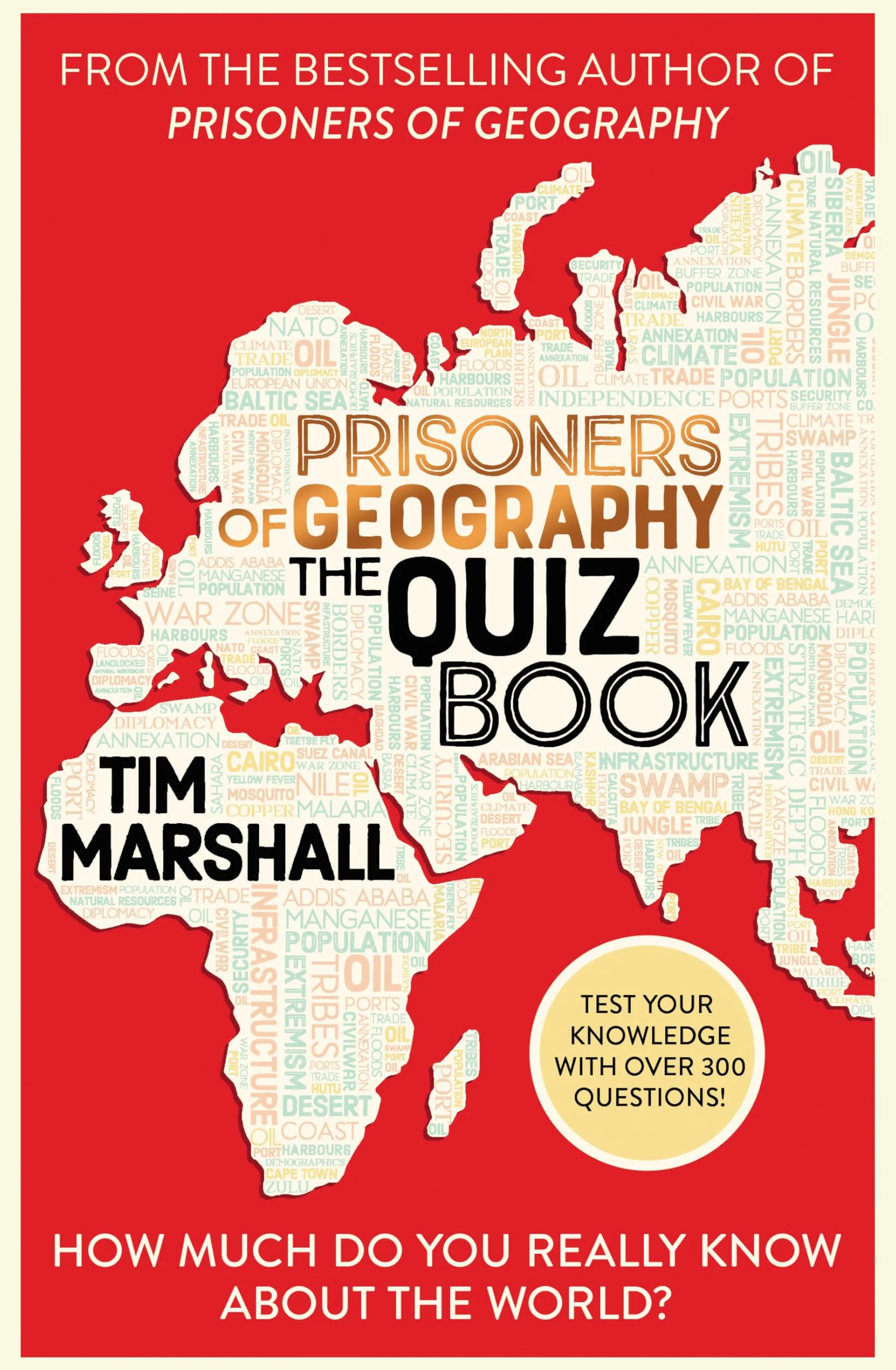 Prisoners of Geography: The Quiz Book: How Much Do You Really Know About the World?