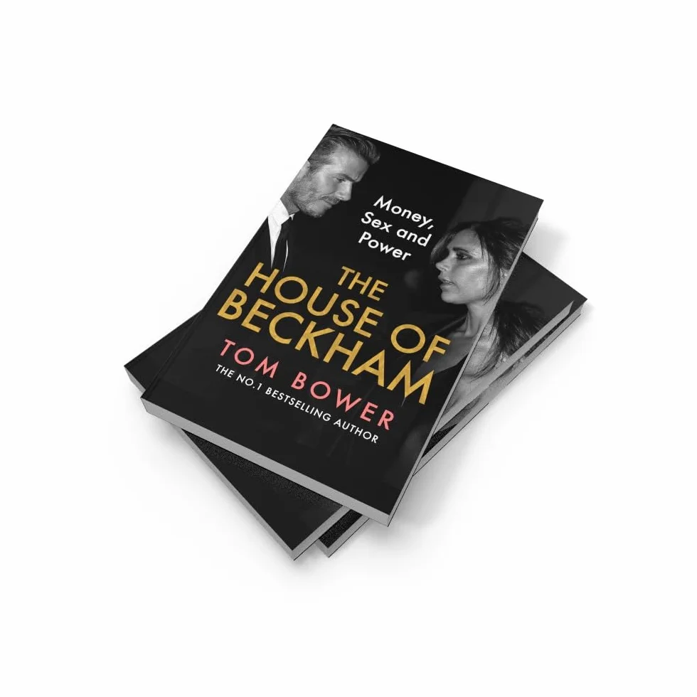 The House of Beckham: The explosive new 2024 biography of the Beckhams from the bestselling author of Revenge