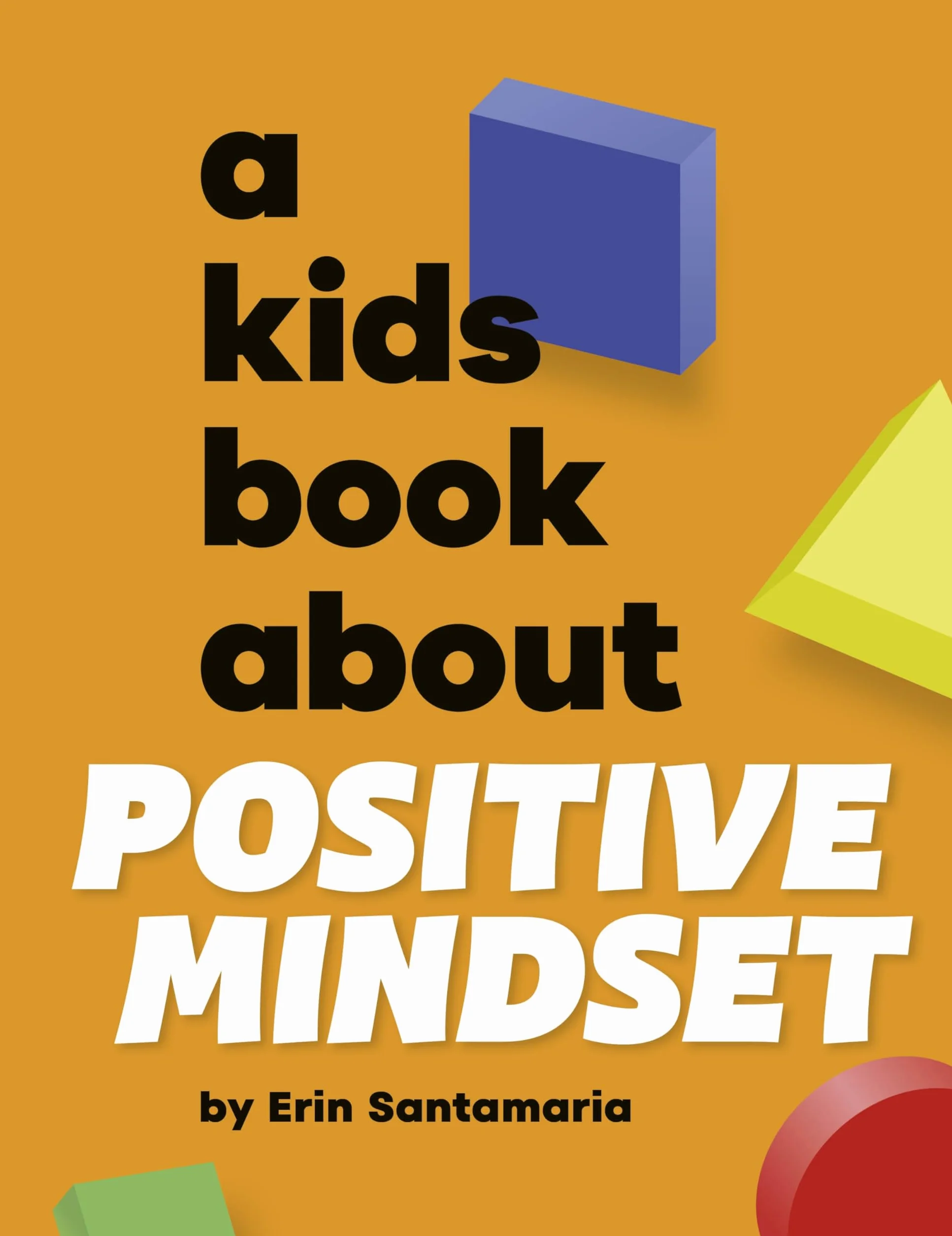 A Kids Book about Positive Mindset