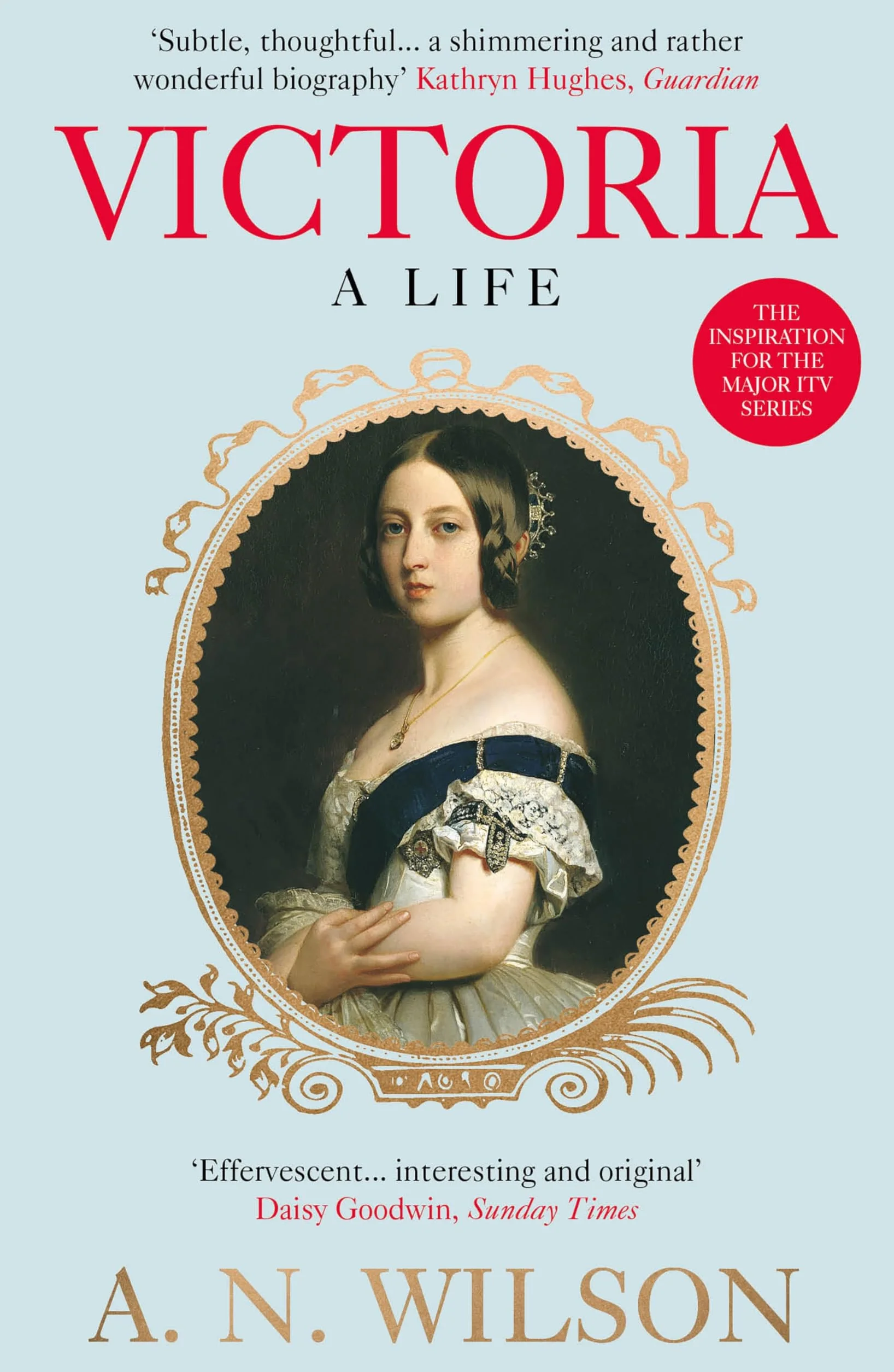 Victoria: A Life
