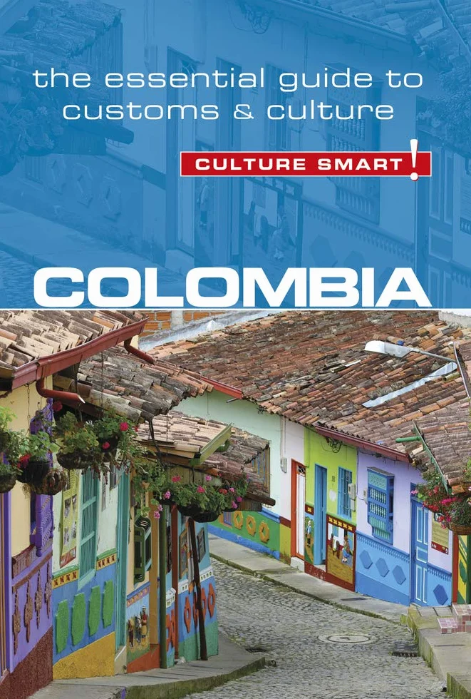 Colombia - Culture Smart!: The Essential Guide to Customs & Culture: 102