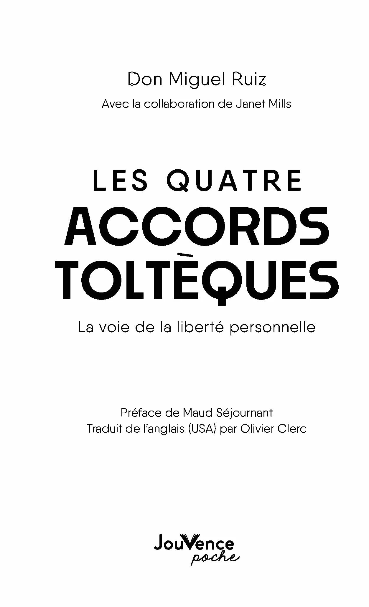Les Quatre Accords toltèques: La voie de la liberté personnelle