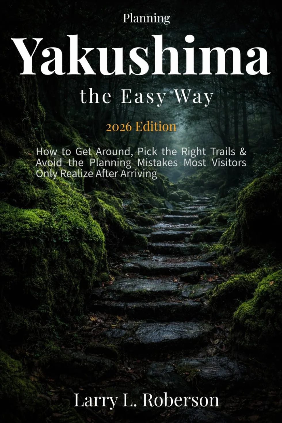 Planning Yakushima the Easy Way 2026: How to Get Around, Pick the Right Trails & Avoid the Planning Mistakes Most Visitors Only Realize After Arriving
