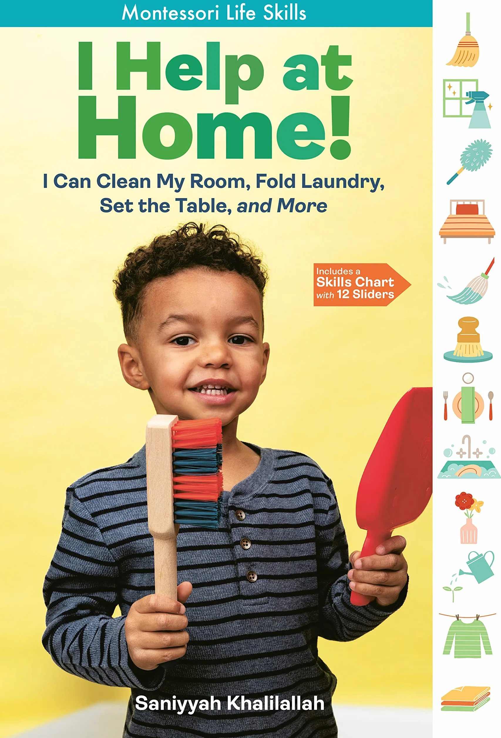 I Help at Home!: I Can Clean My Room, Fold Laundry, Set the Table, and More: Montessori Life Skills