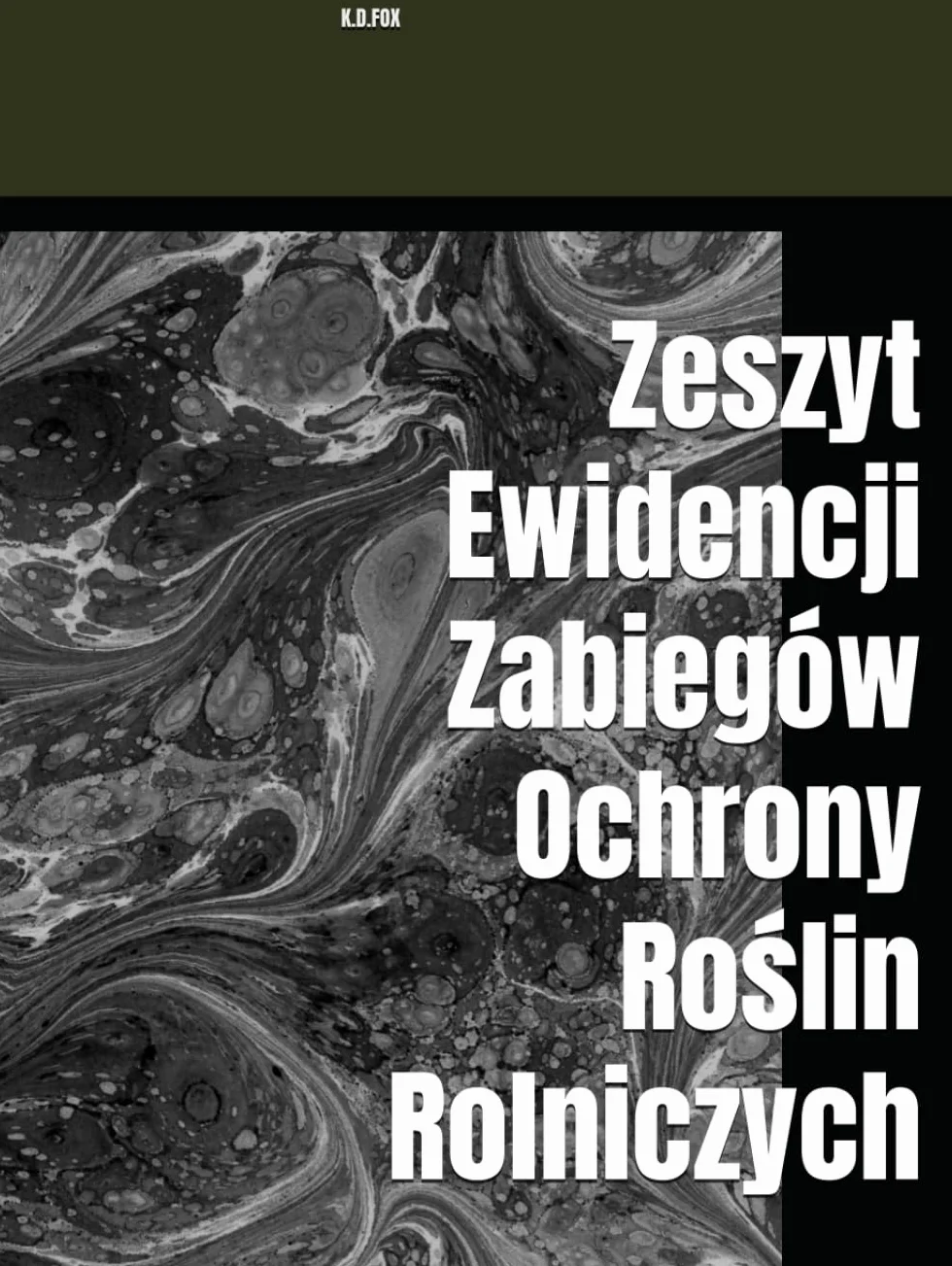 Zeszyt Ewidencji Zabiegów Ochrony Roślin Rolniczych 2025 -2027: Twarda Okładka Format A4 Dużo miejsca w tabelach I Kalendarz 2025 2026 2027
