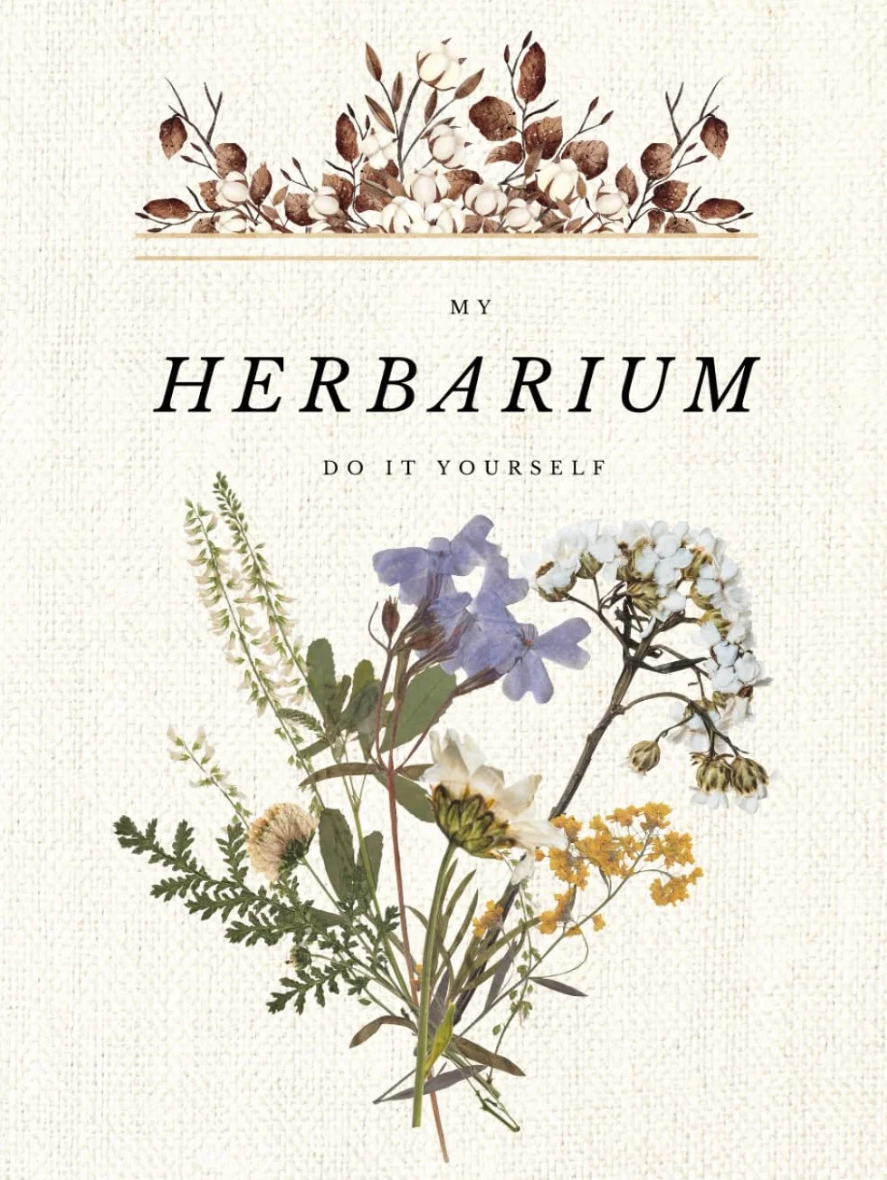 My Herbarium DIY: Flower Pressing Album 120 Pages 8.25x11 in for Dried Flowers and Leaves gift for Hobby botanists and Plant lovers