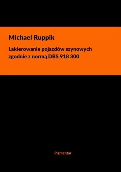 Lakierowanie pojazdów szynowych zgodnie z normą DBS 918 300