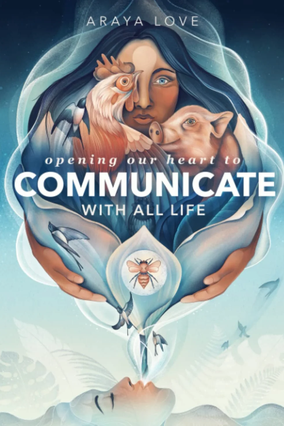 Opening Our Heart to Communicate with All Life